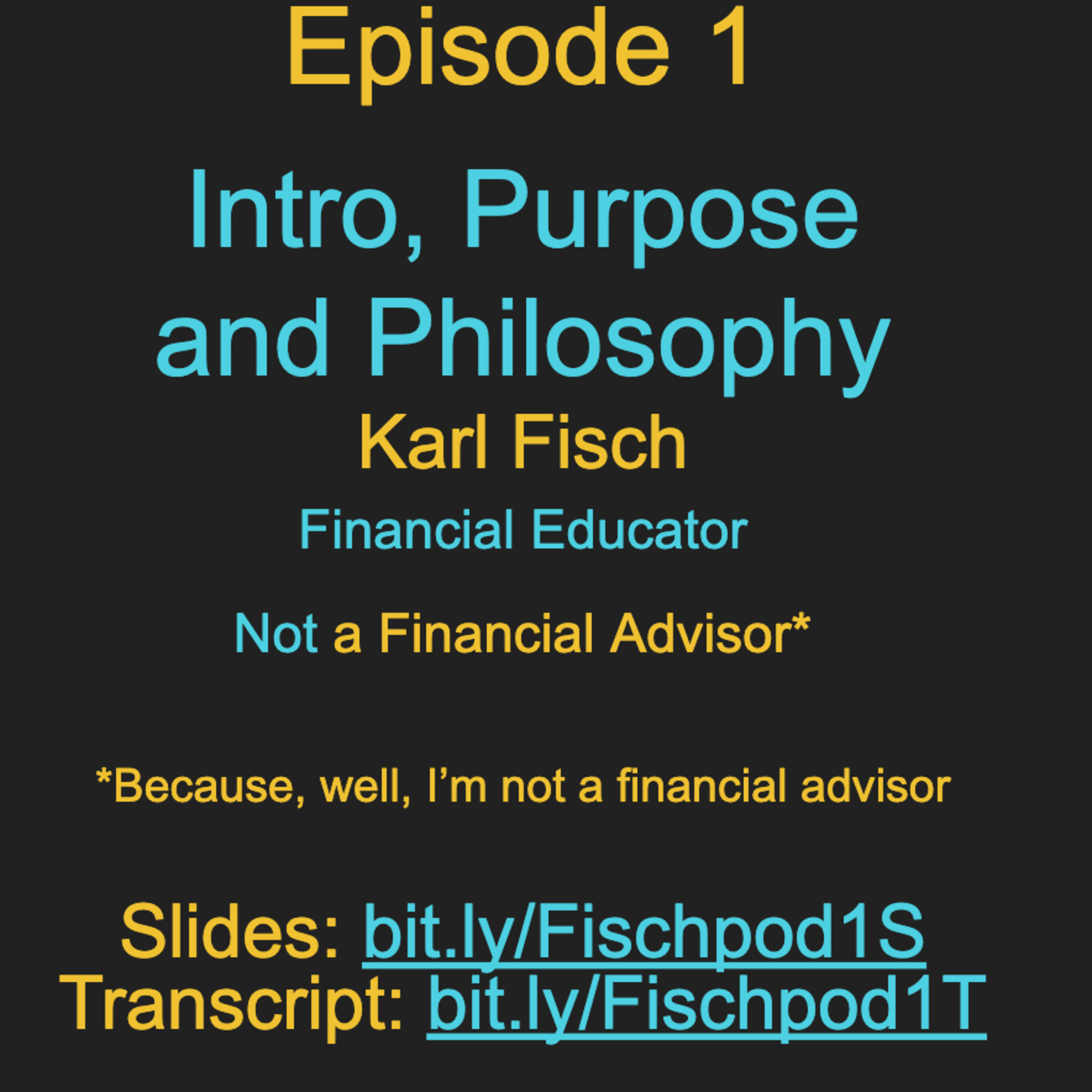 Episode 1: Intro, Purpose and Philosophy