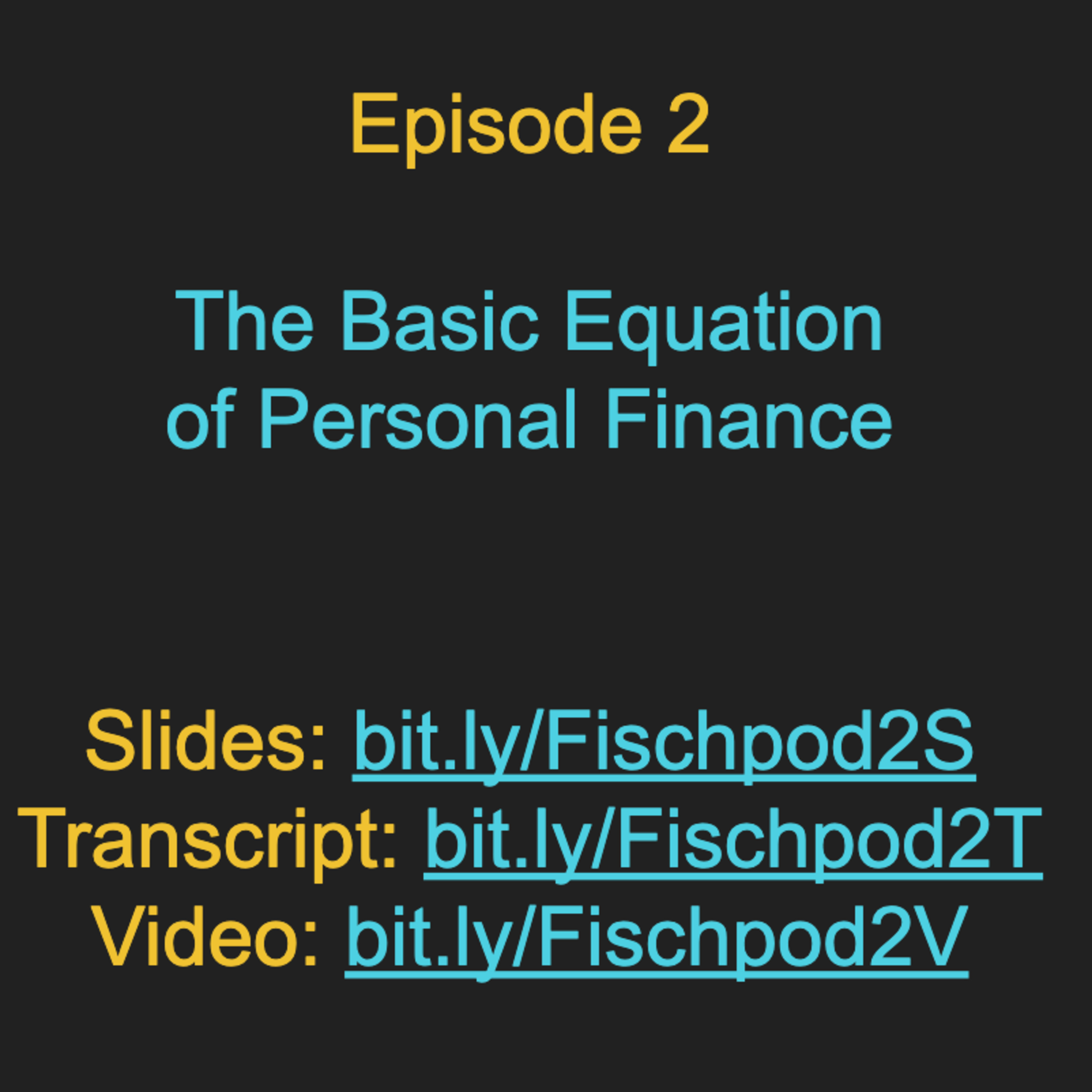 Episode 2: The Basic Equation of Personal Finance