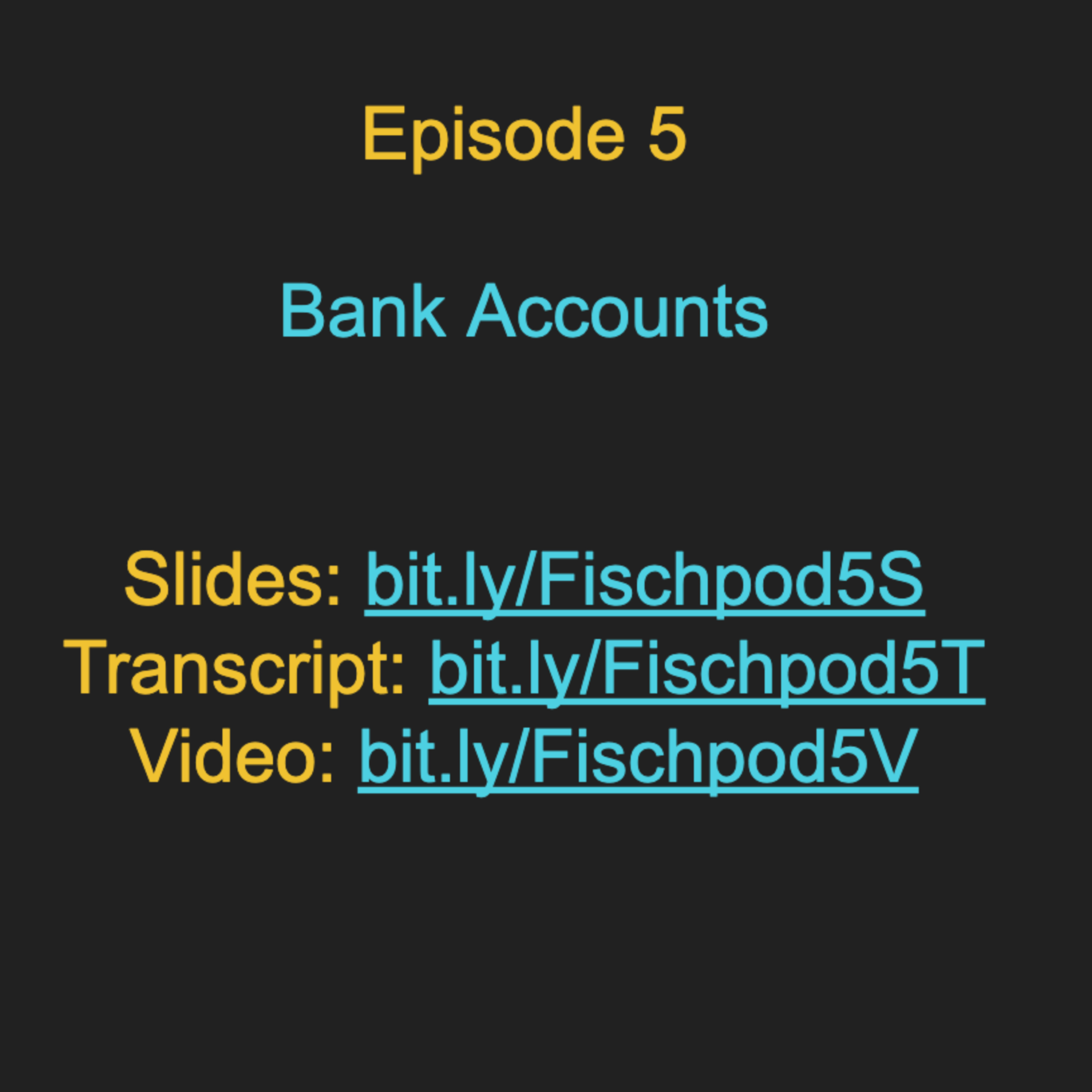 Episode 5: Bank Accounts