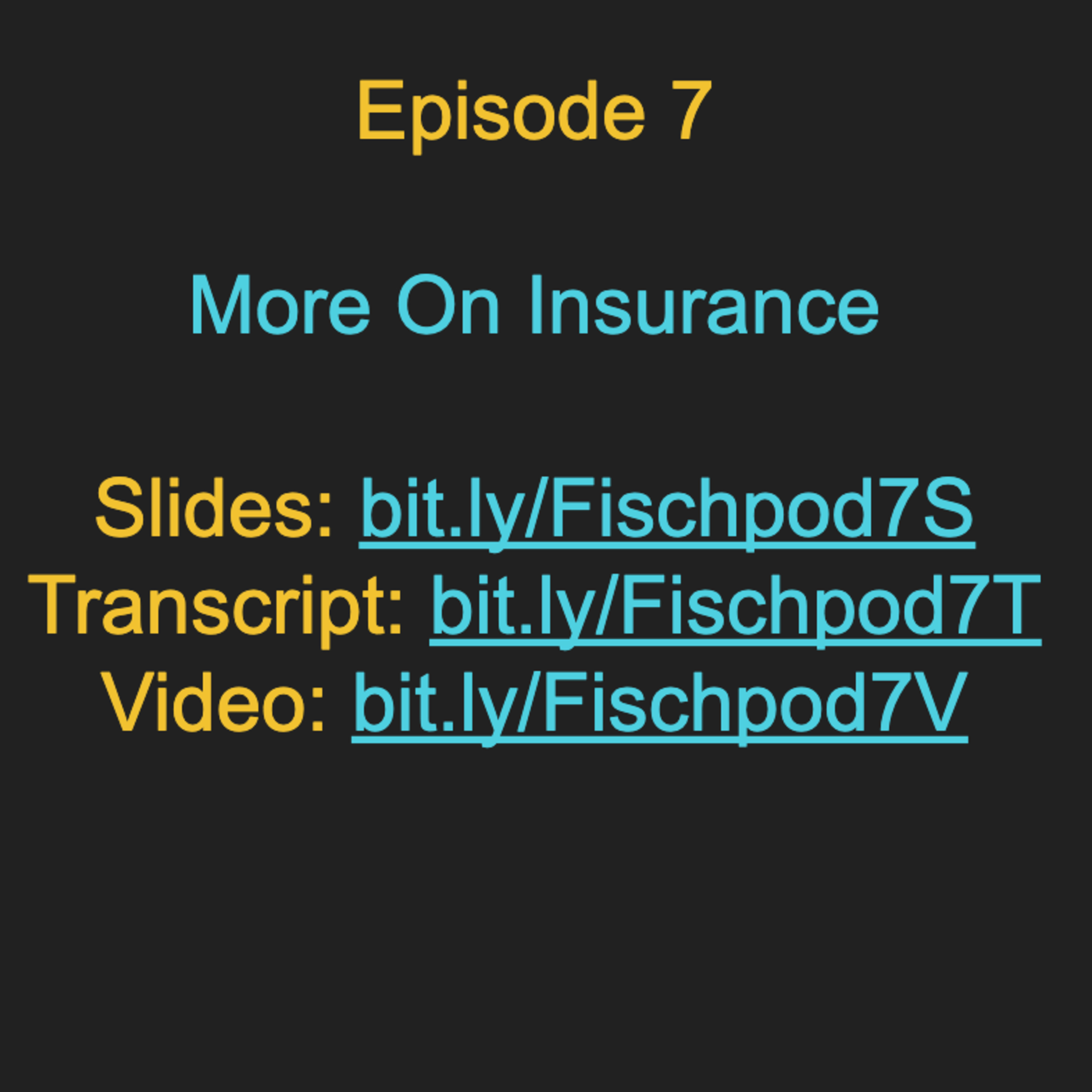 Episode 7: More On Insurance