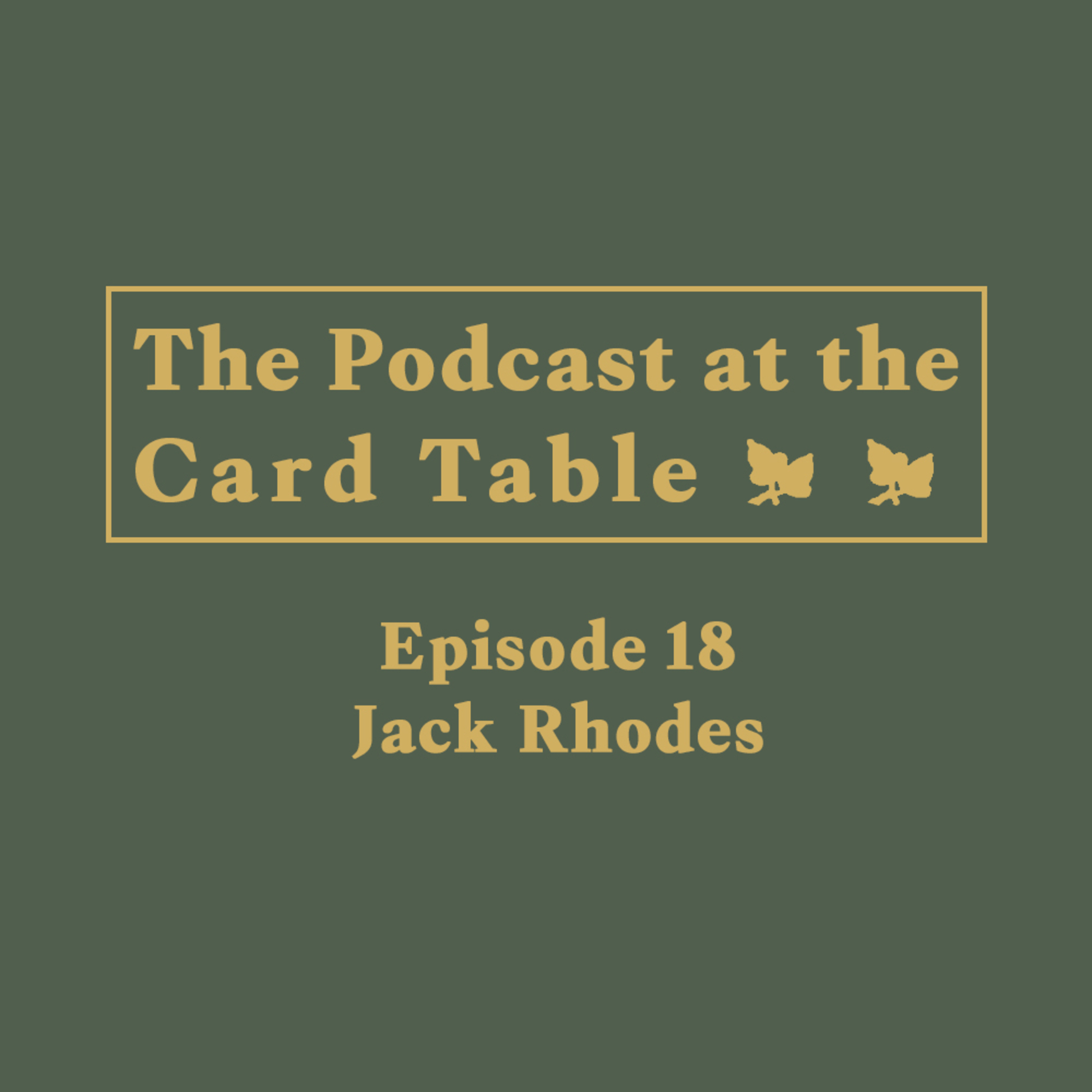 Episode 18 - Jack Rhodes episode artwork
