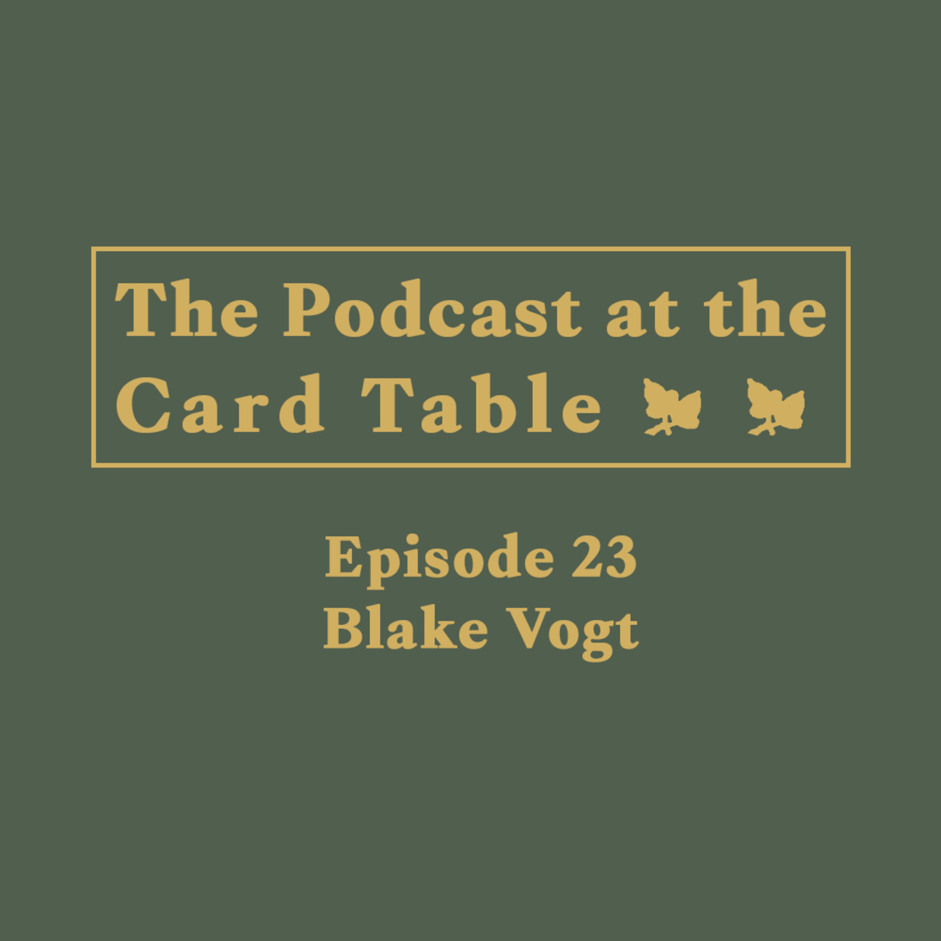 Episode 23 - Blake Vogt episode artwork