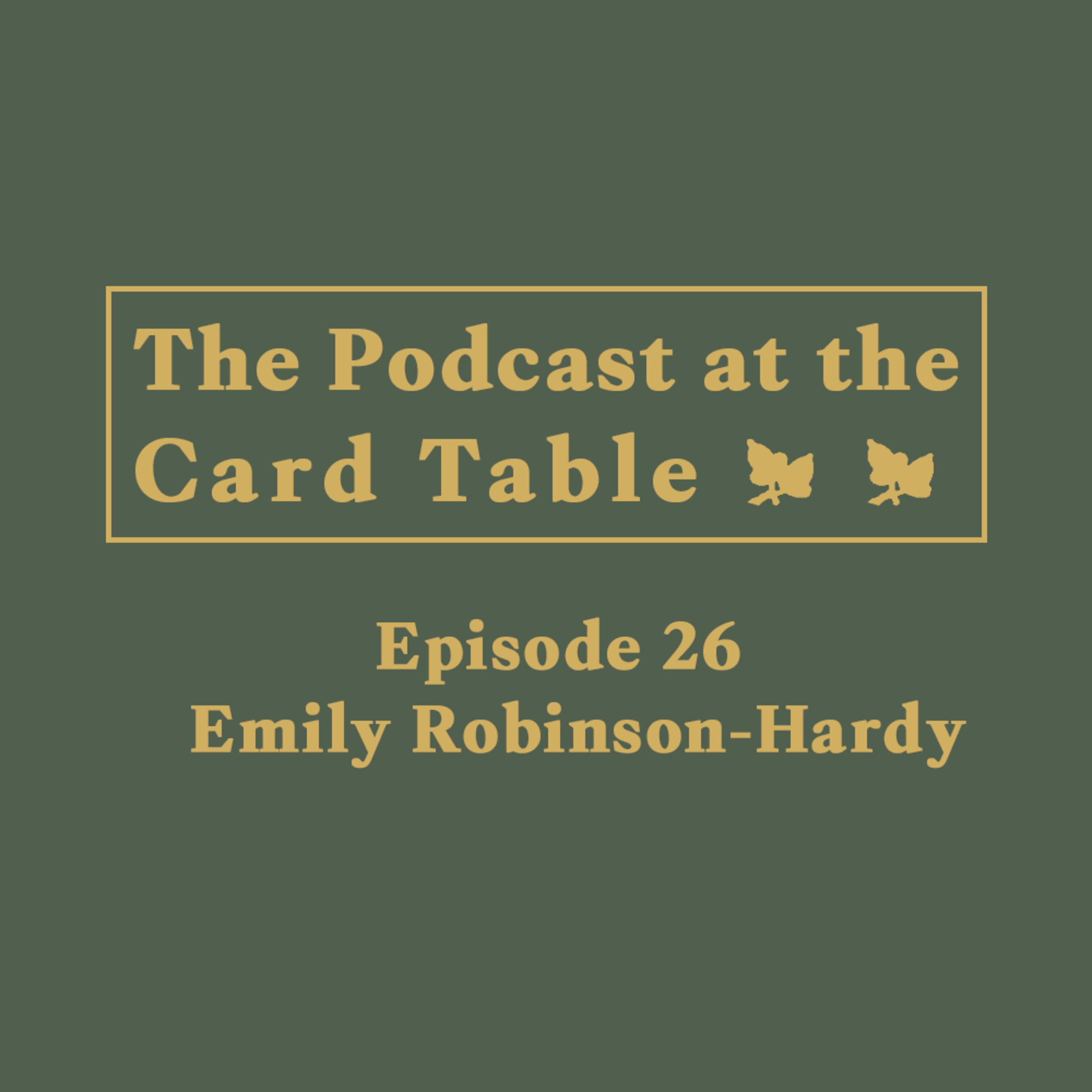 Episode 26 – Emily Robinson-Hardy