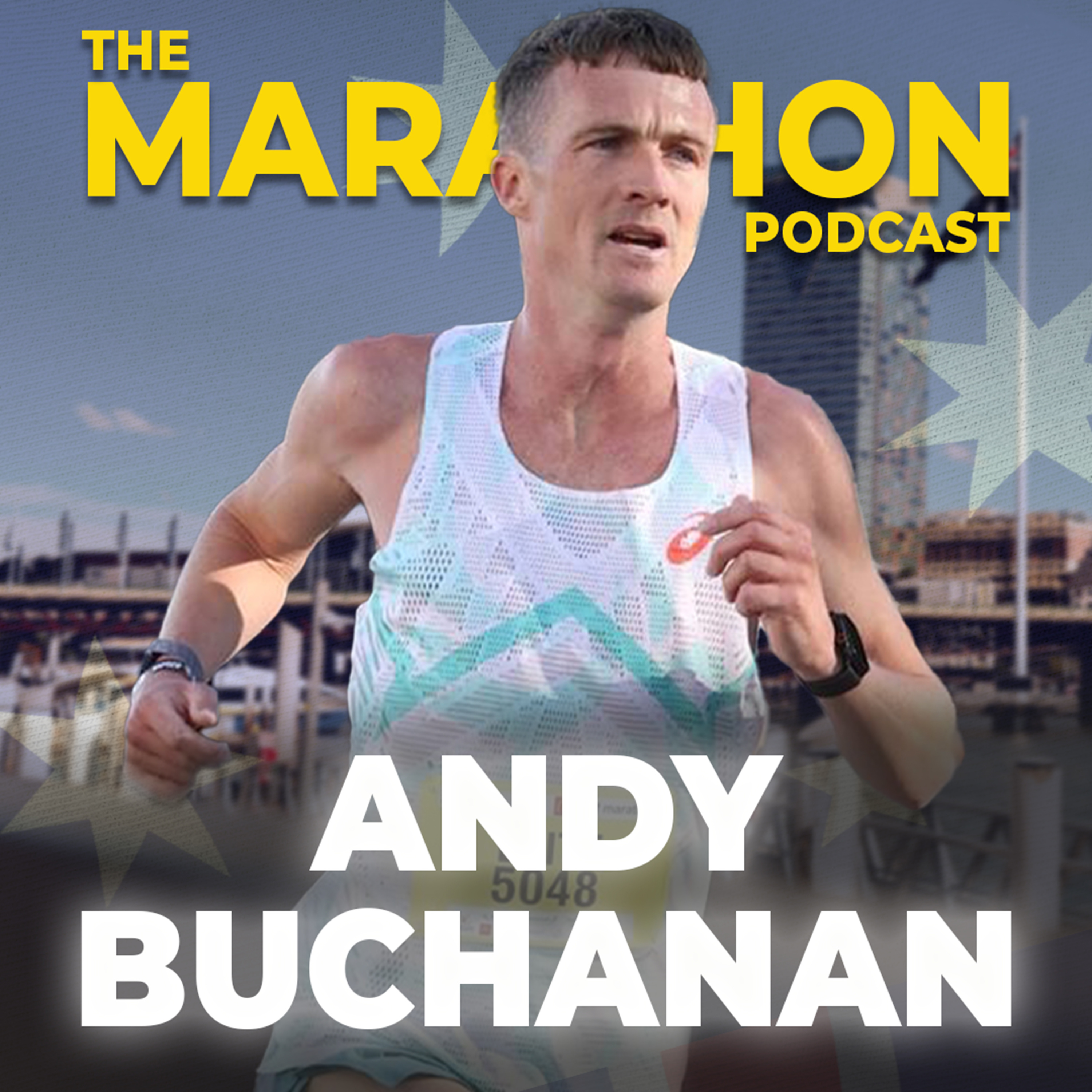 #64 Andy Buchanan: Fastest marathon in Australian history and the training that got him there
