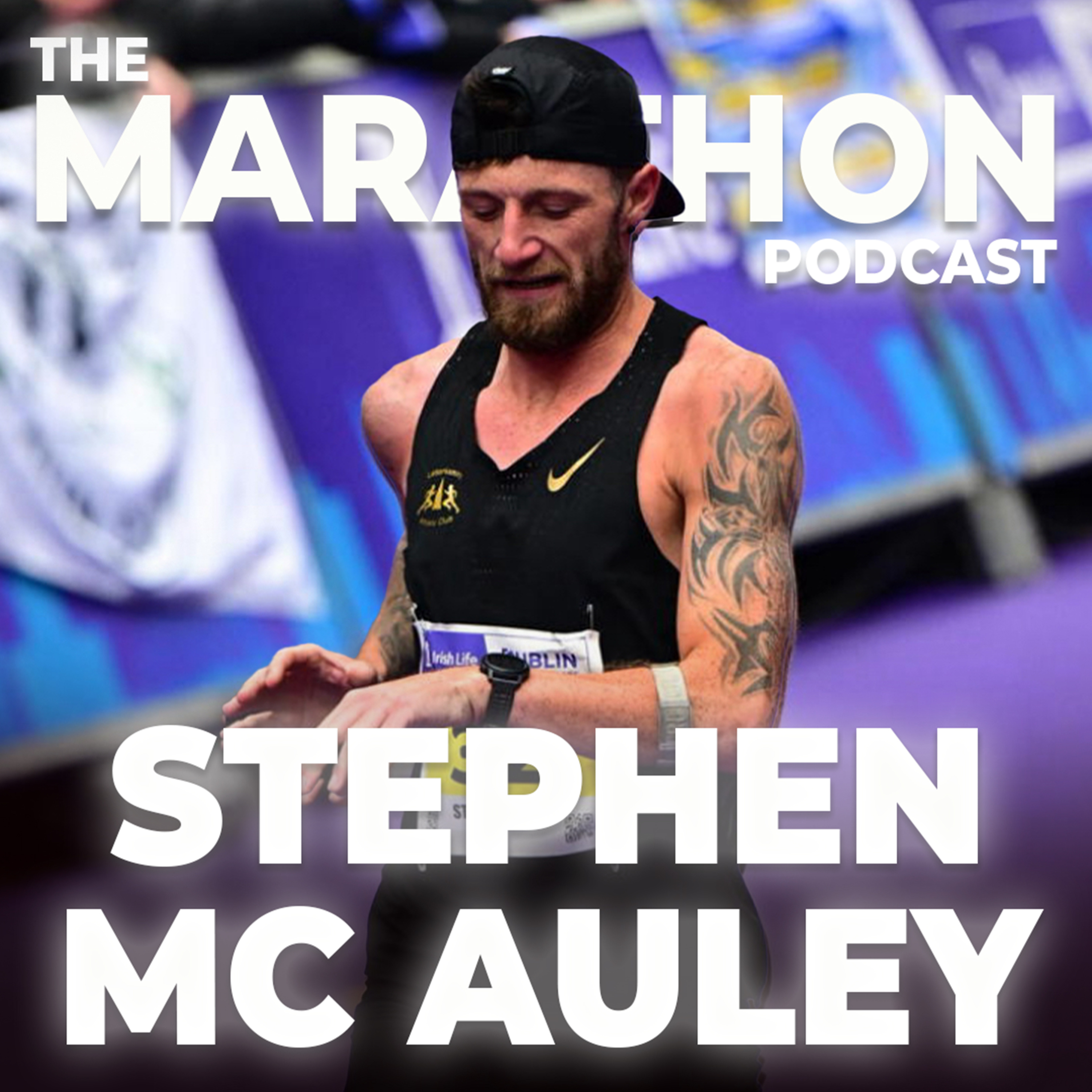 #73 Stephen Mc Auley: 3:19 to 2:17 in three years!