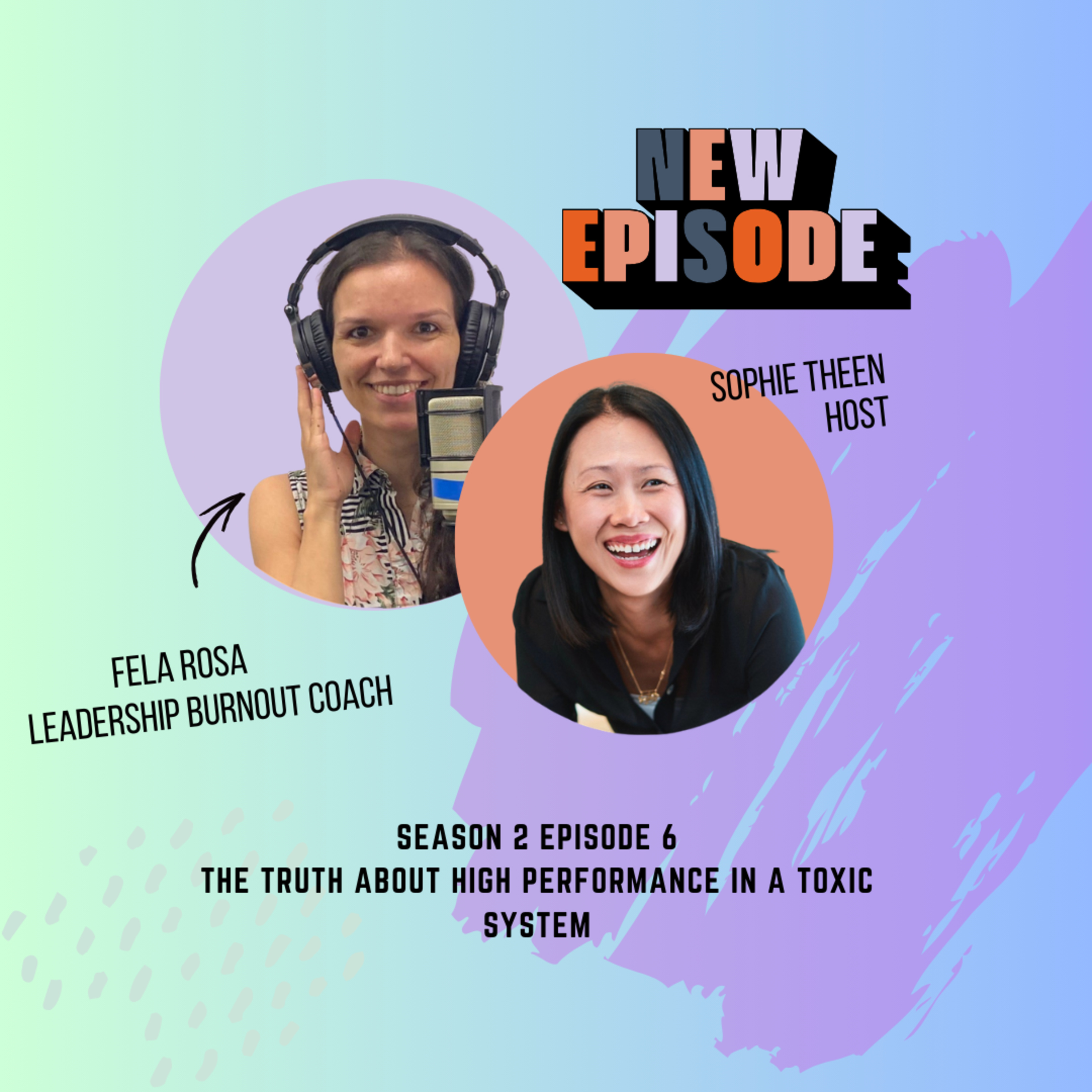 EP 18 Fela Rosa - The Truth About High Performance in a Toxic System episode artwork