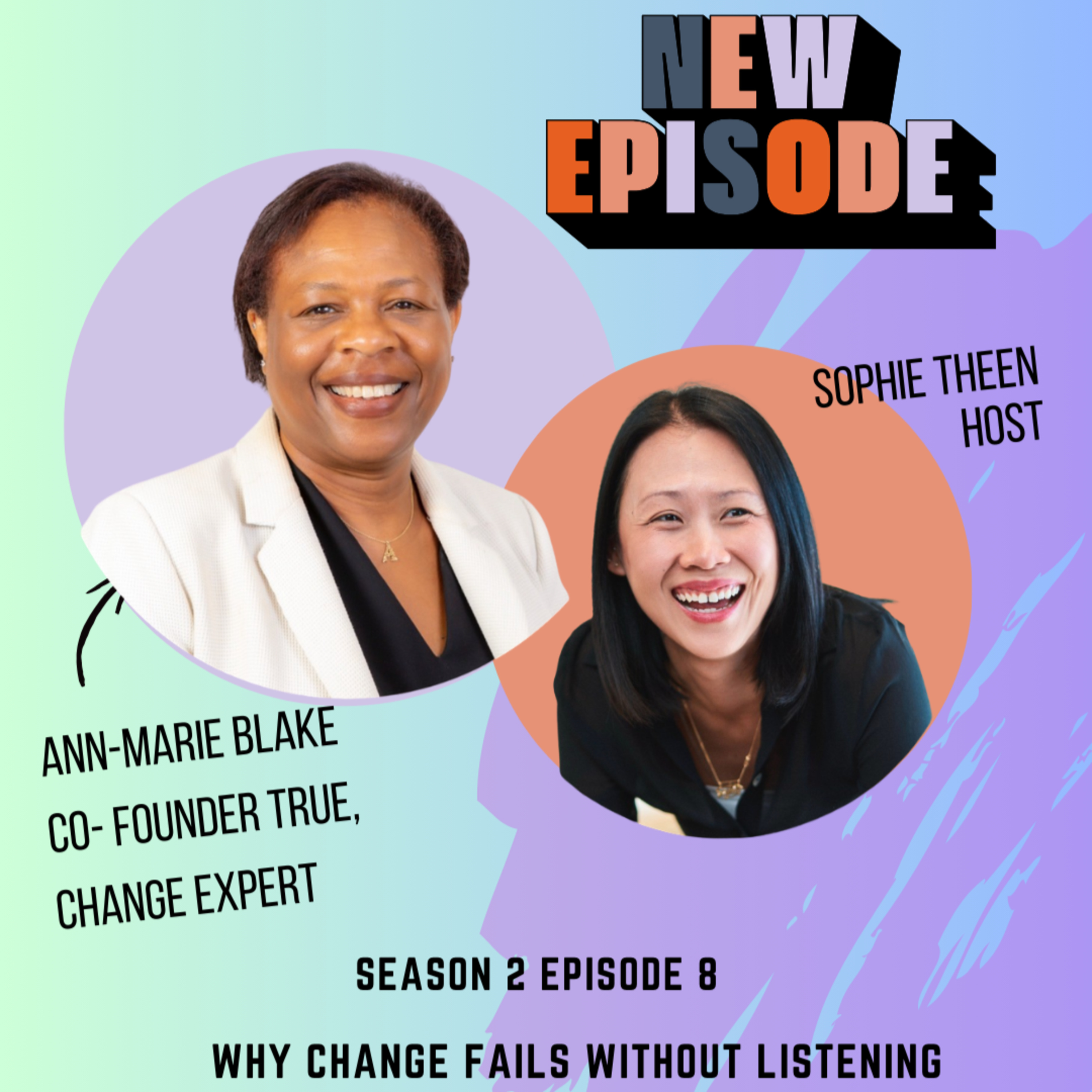 EP 20 Why Change Fails Without Listening - Ann-Marie Blake episode artwork