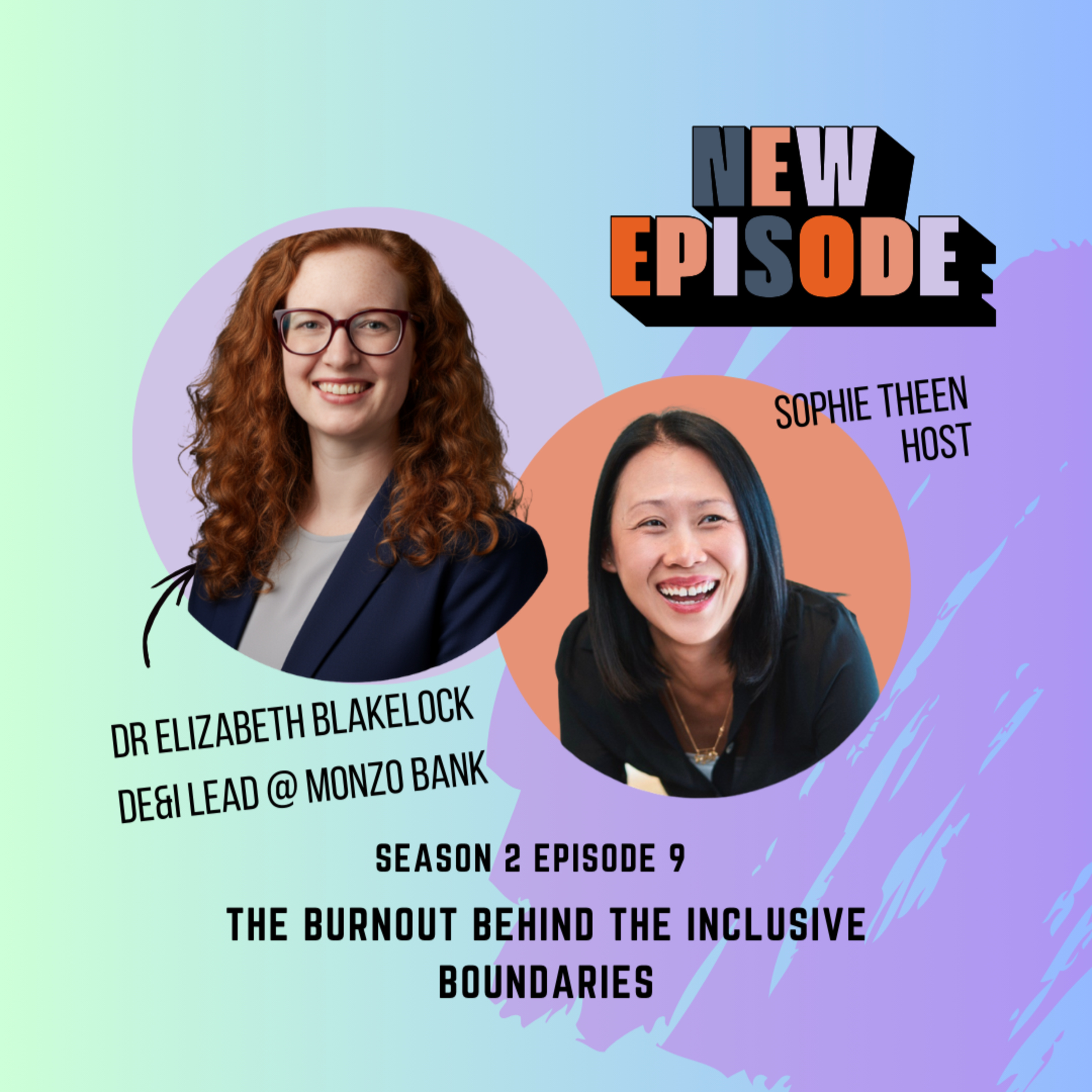 EP 21 The Burnout Behind the Inclusive Boundaries- Dr Elizabeth Blakelock  episode artwork