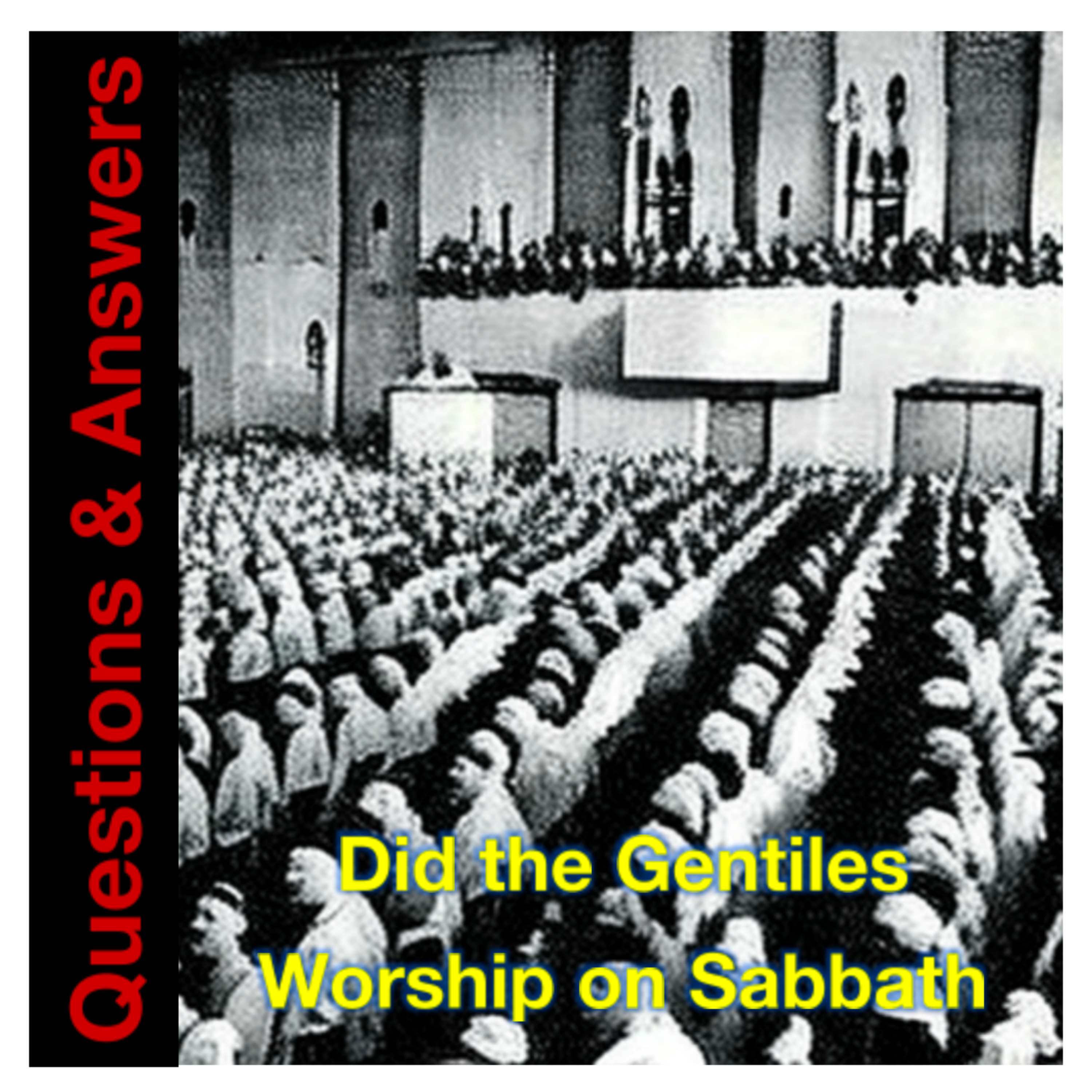 Bible Written - Did the Gentiles Worship on Sabbath ? episode artwork