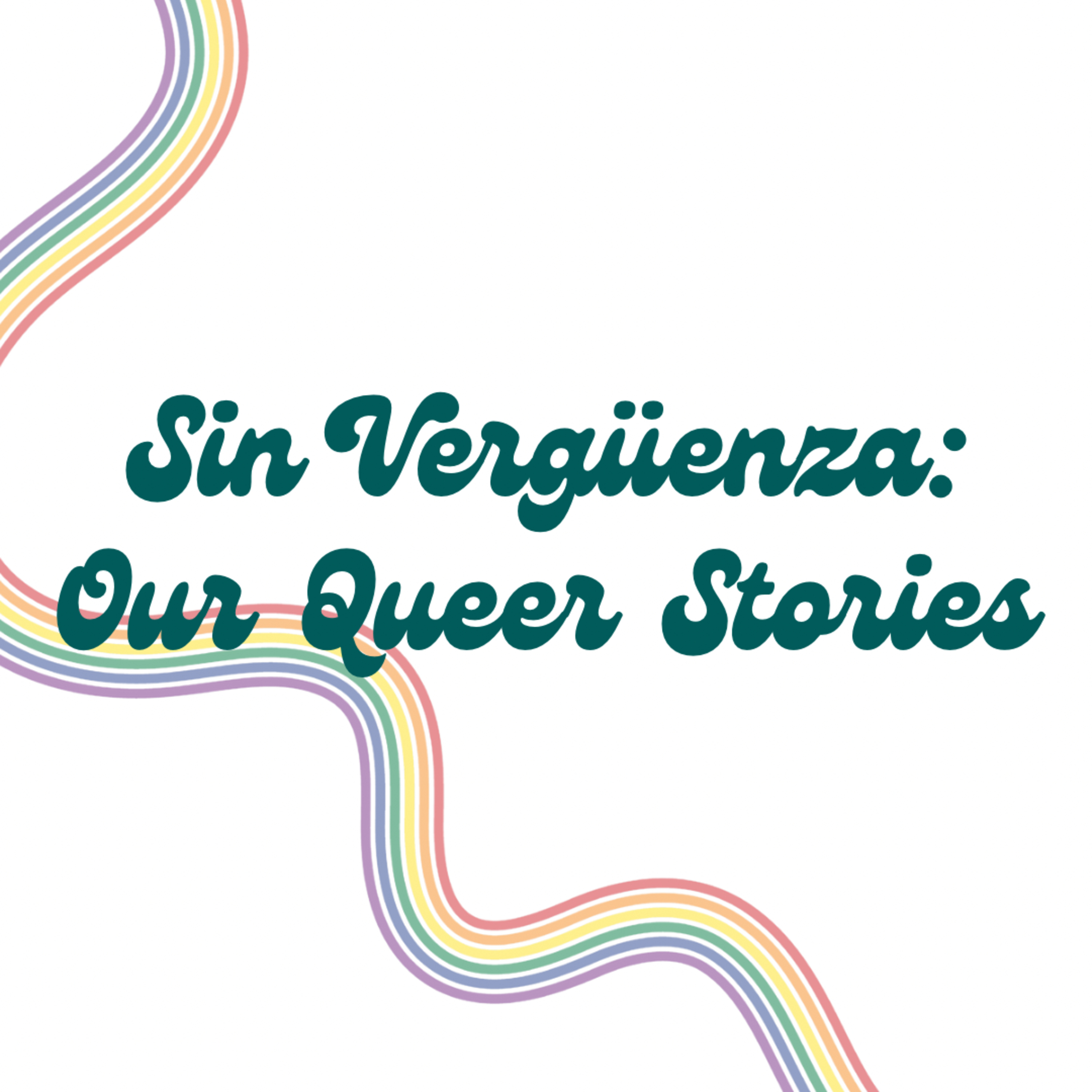 Sin Verguenza: Our Queer Stories episode artwork