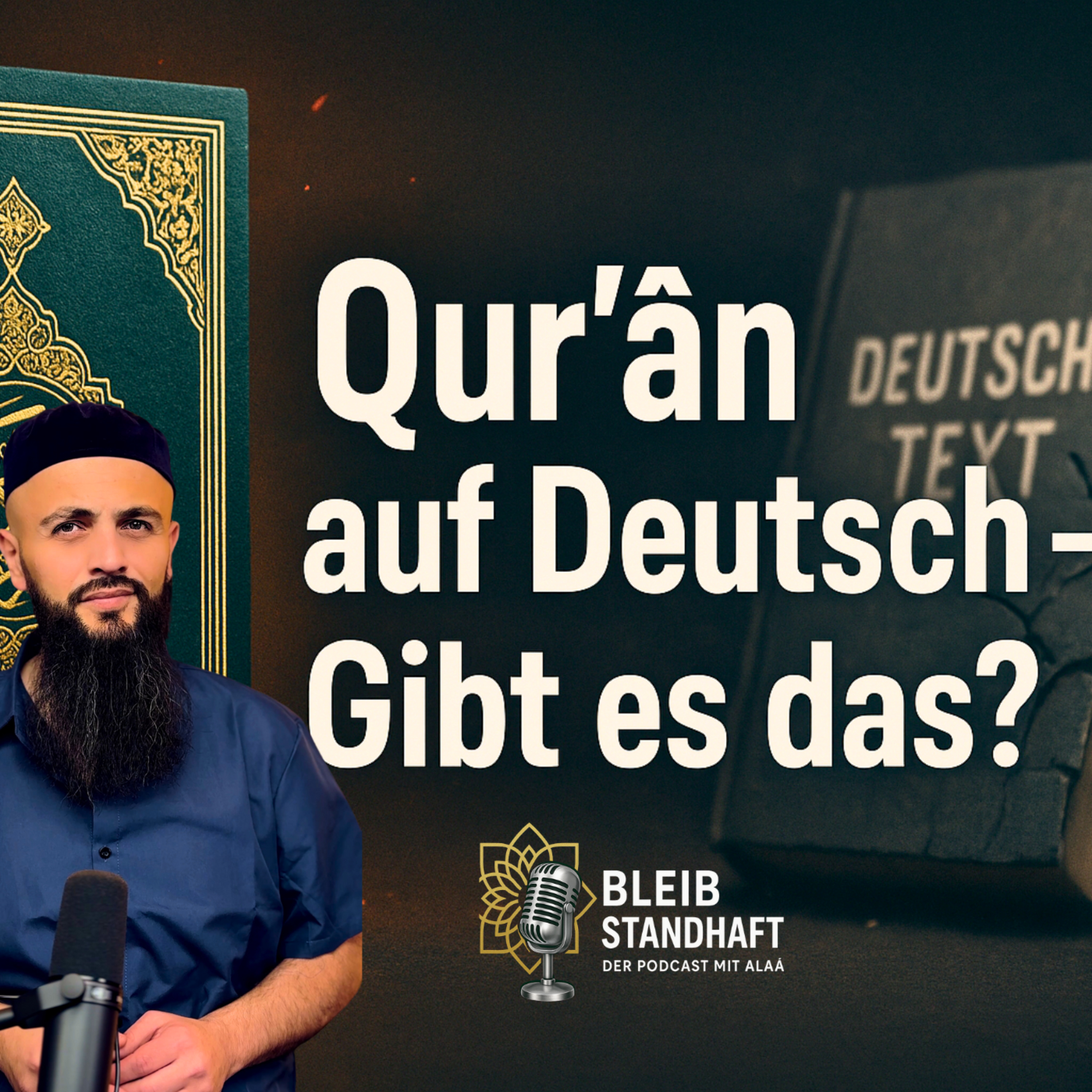 BLEIB STANDHAFT -Der Islam Podcast mit Alaá El Sayed