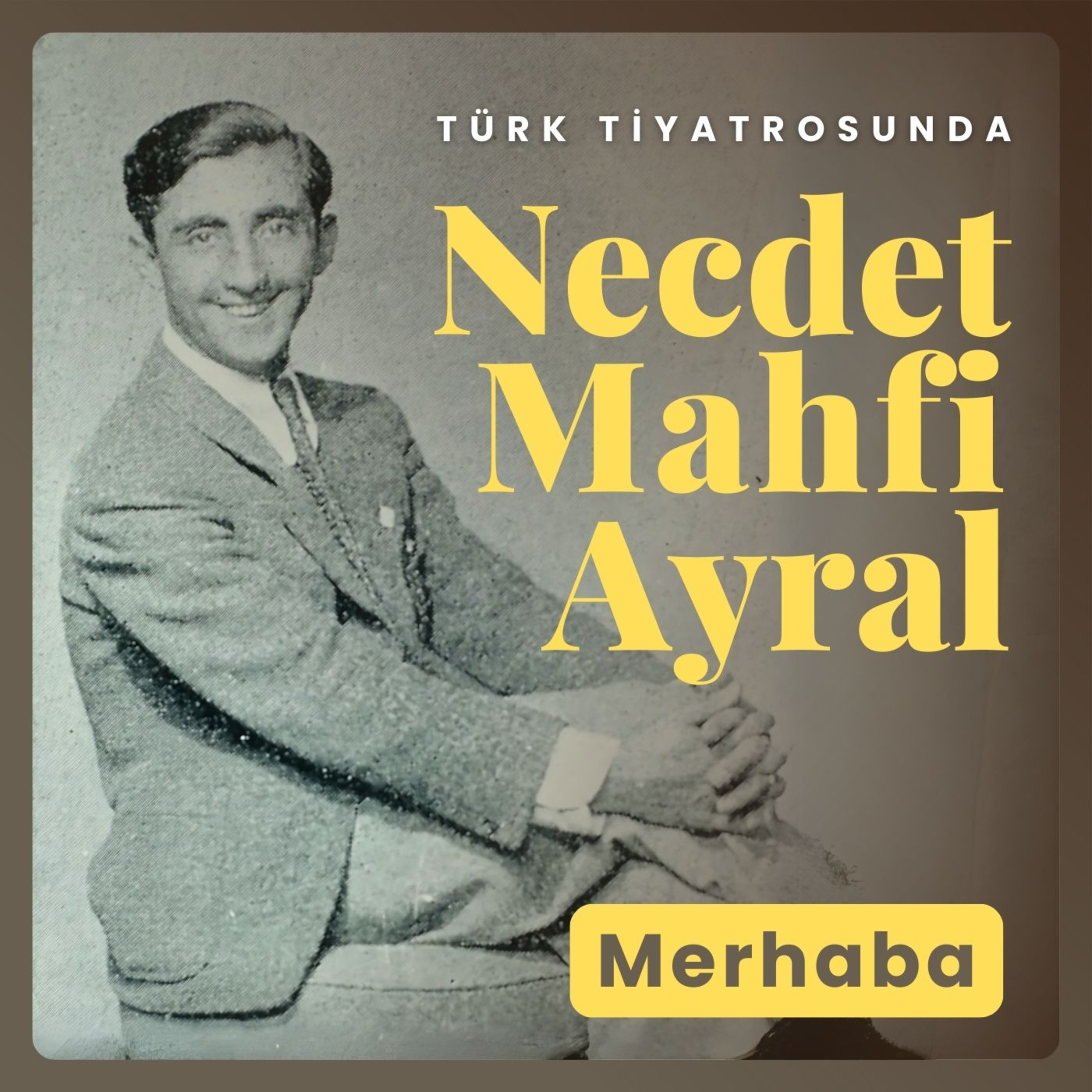 Türk Tiyatrosunda Necdet Mahfi Ayral