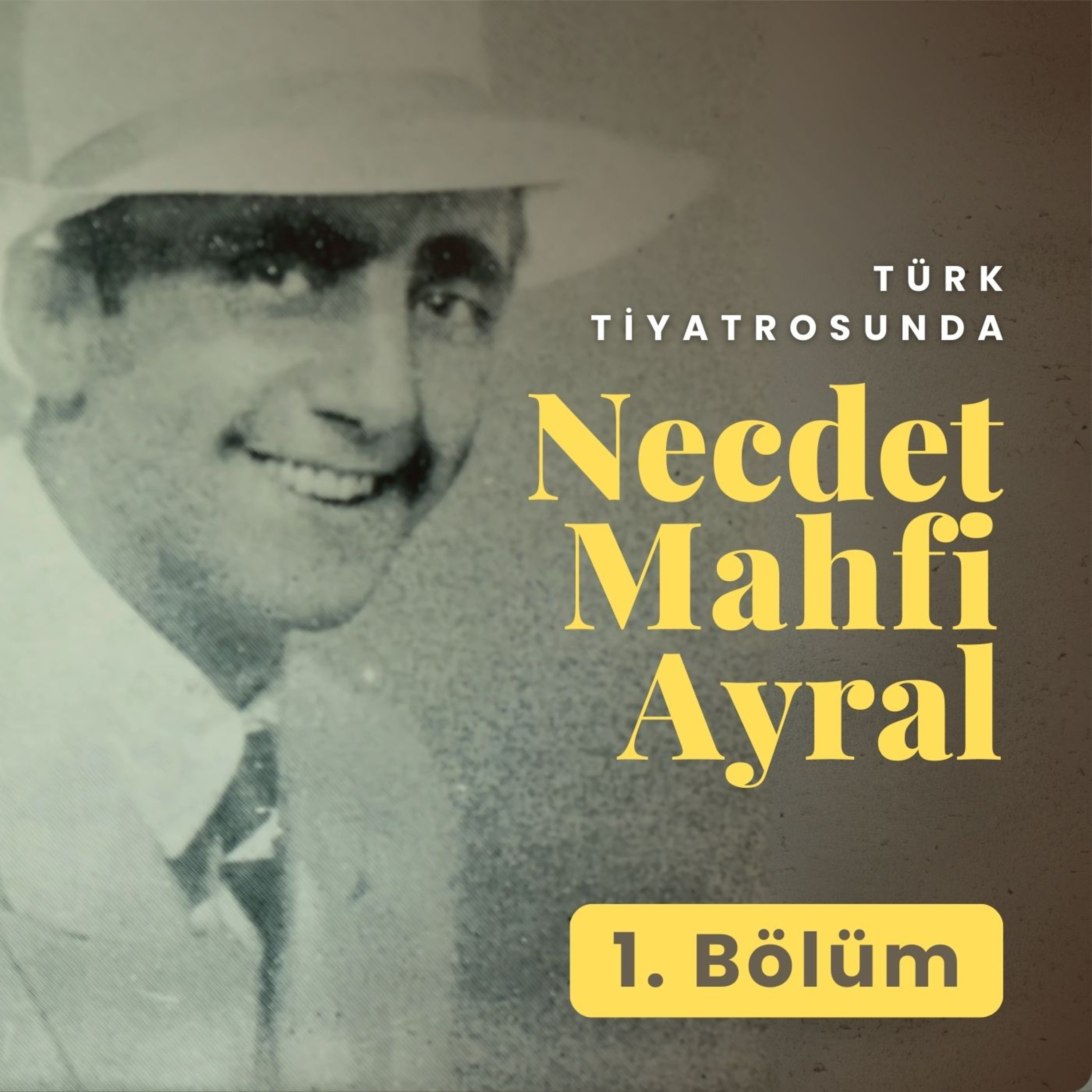 Türk Tiyatrosunda Necdet Mahfi Ayral