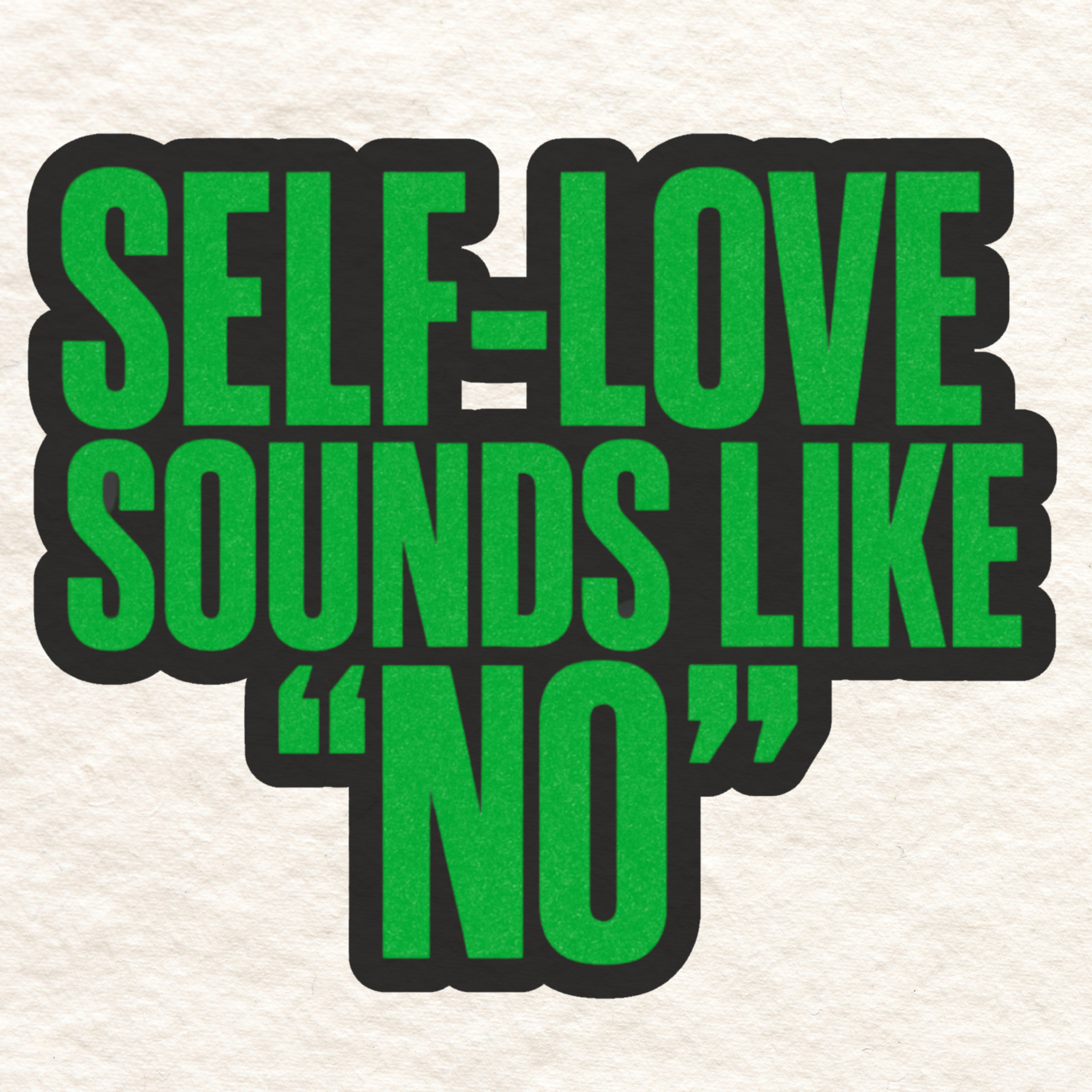 Self-Love Sounds Like “No” episode artwork