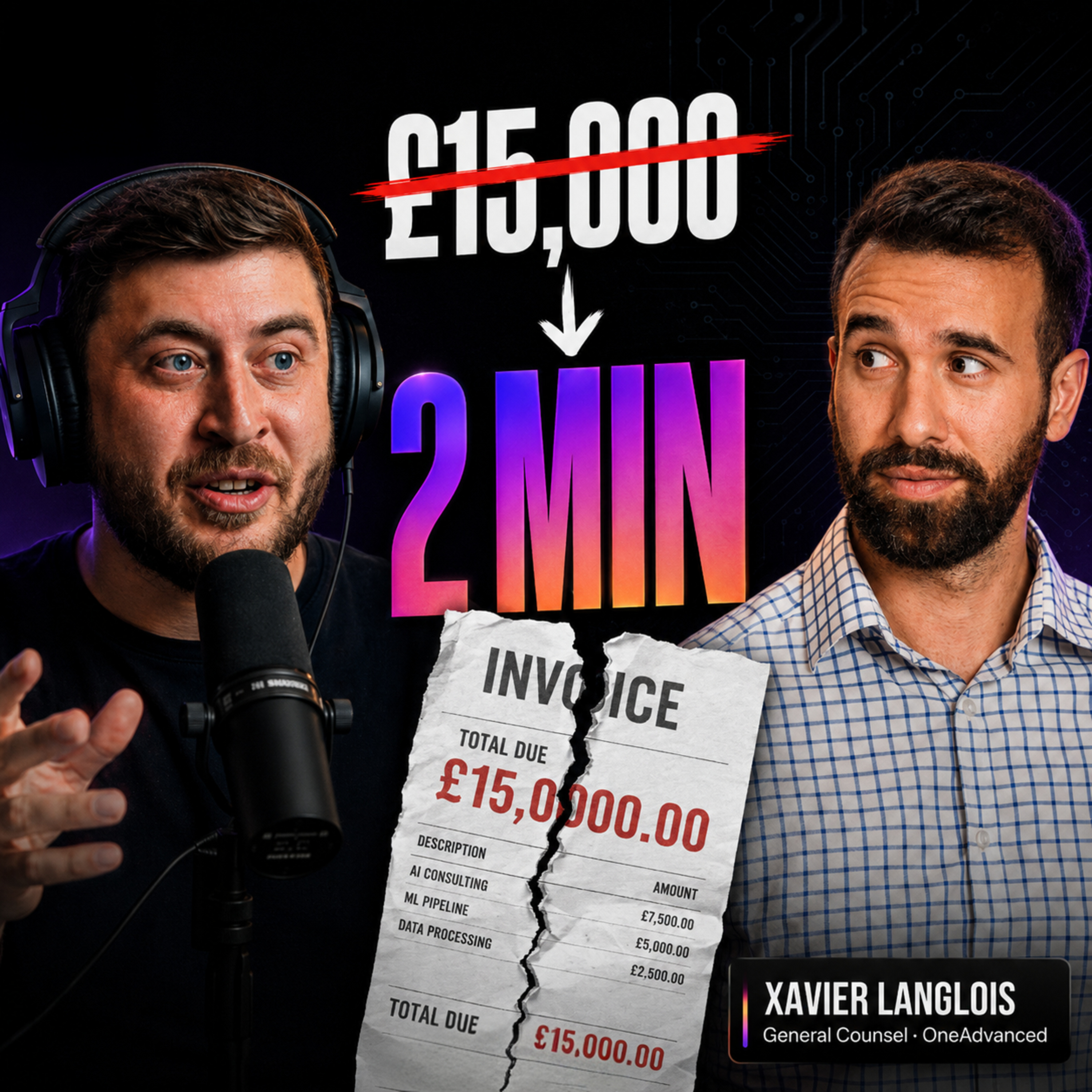A Law Firm Billed Him £15,000. His AI Did It in 2 Minutes. Xavier - GC at OneAdvanced episode artwork