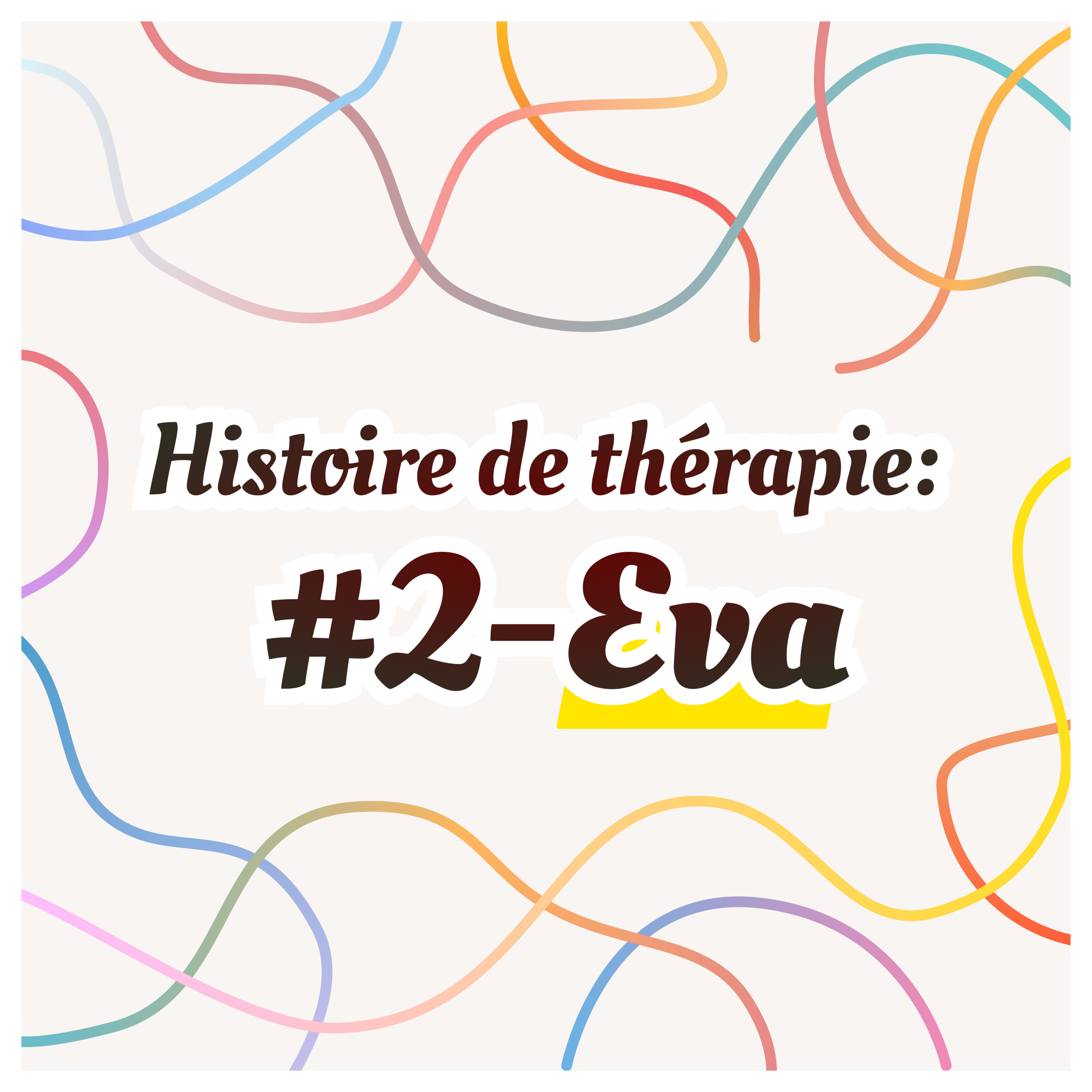 #2 - Les 3 choses que je retiens de l'histoire d'Eva episode artwork
