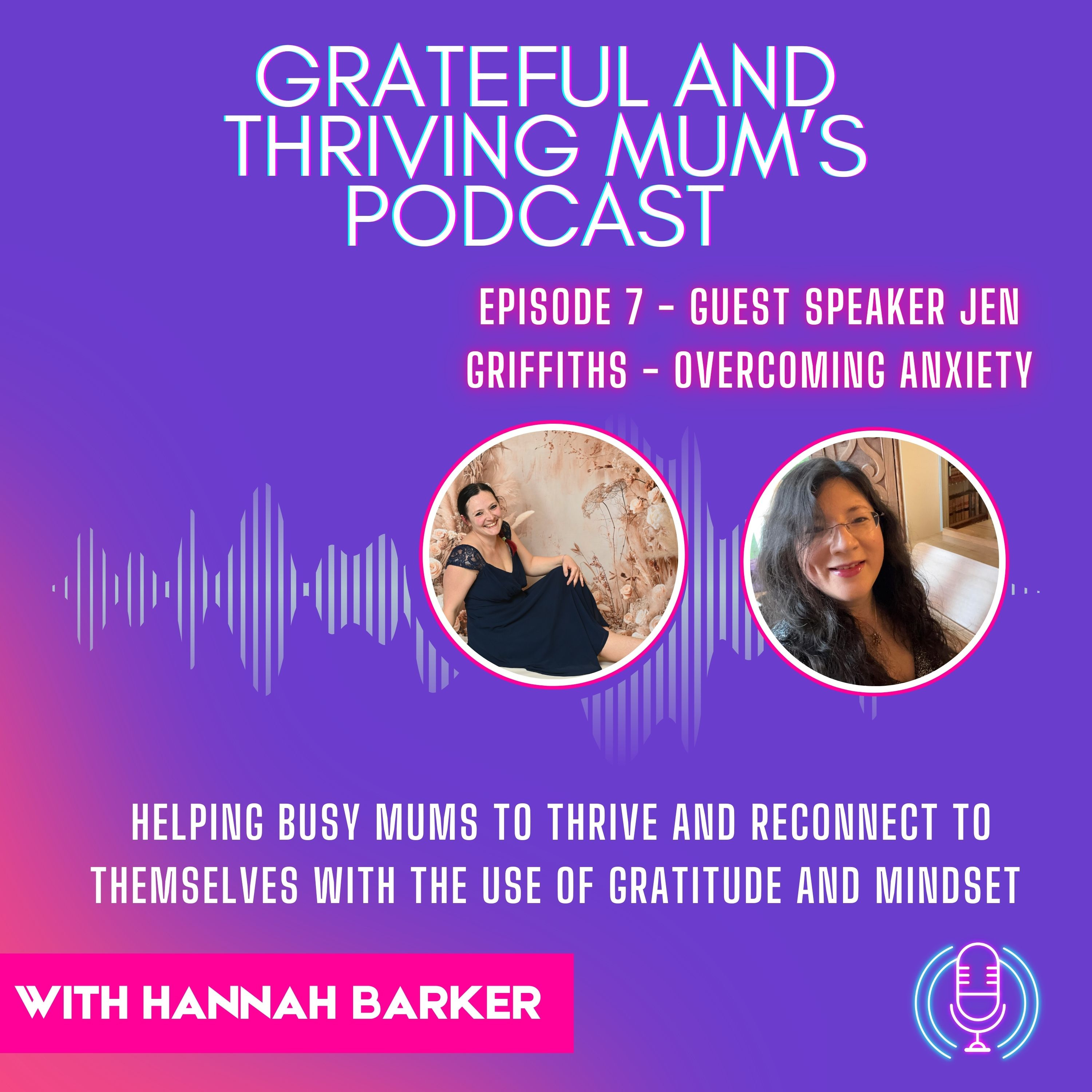 The Grateful and Thriving Mum’s Podcast