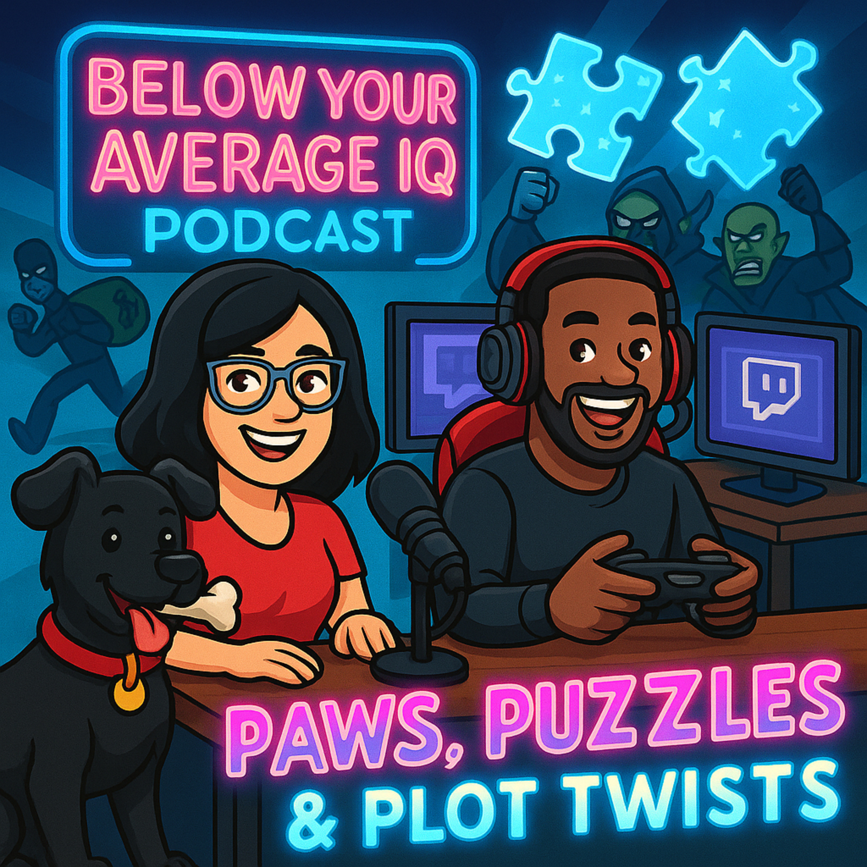 Below Your Average IQ Podcast Unfiltered. Unhinged. Unapologetically Funny.