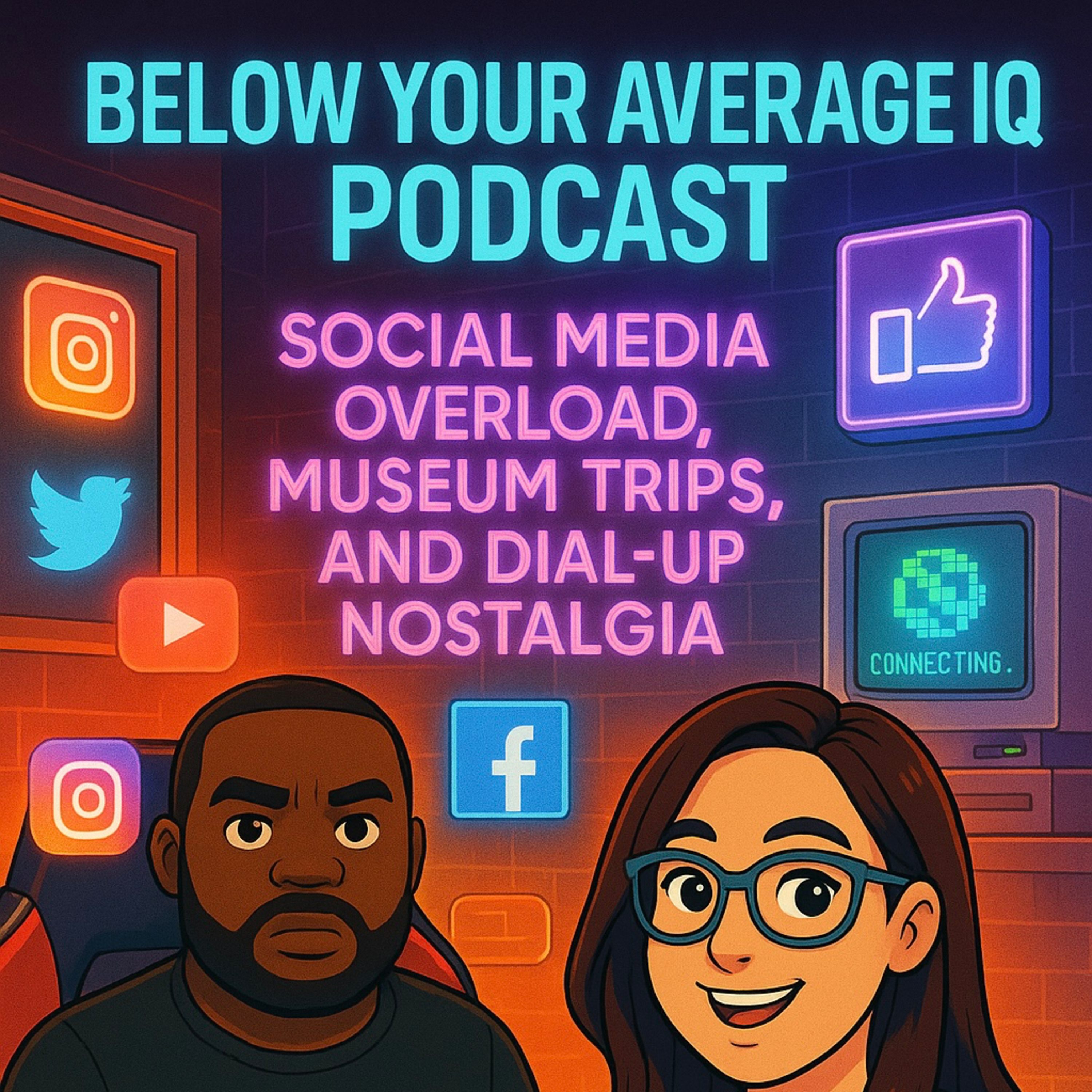 Social Media Overload, Museum Trips, and Dial-Up Nostalgia episode artwork