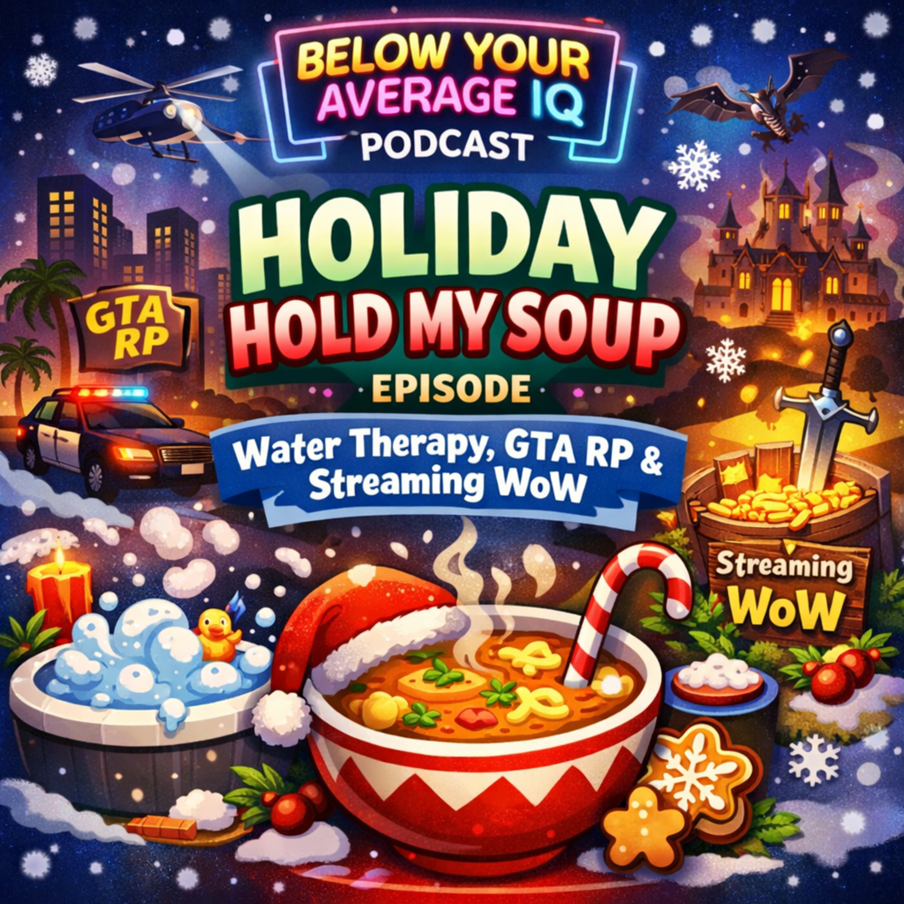 Holiday Hold My Soup: Water Therapy, GTA RP, & Streaming WoW episode artwork