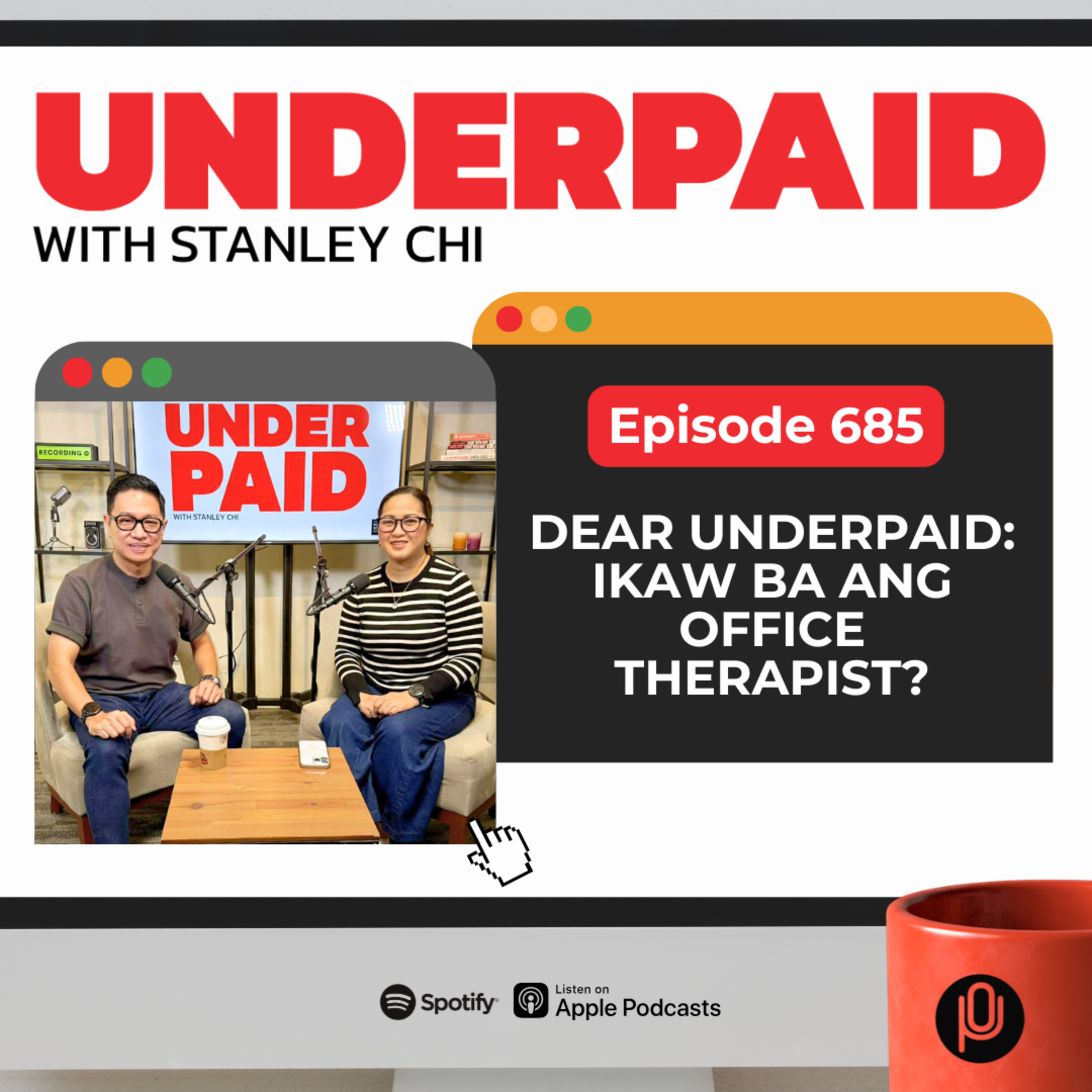 Episode 685: Dear Underpaid: Ikaw Ba ang Office Therapist? episode artwork