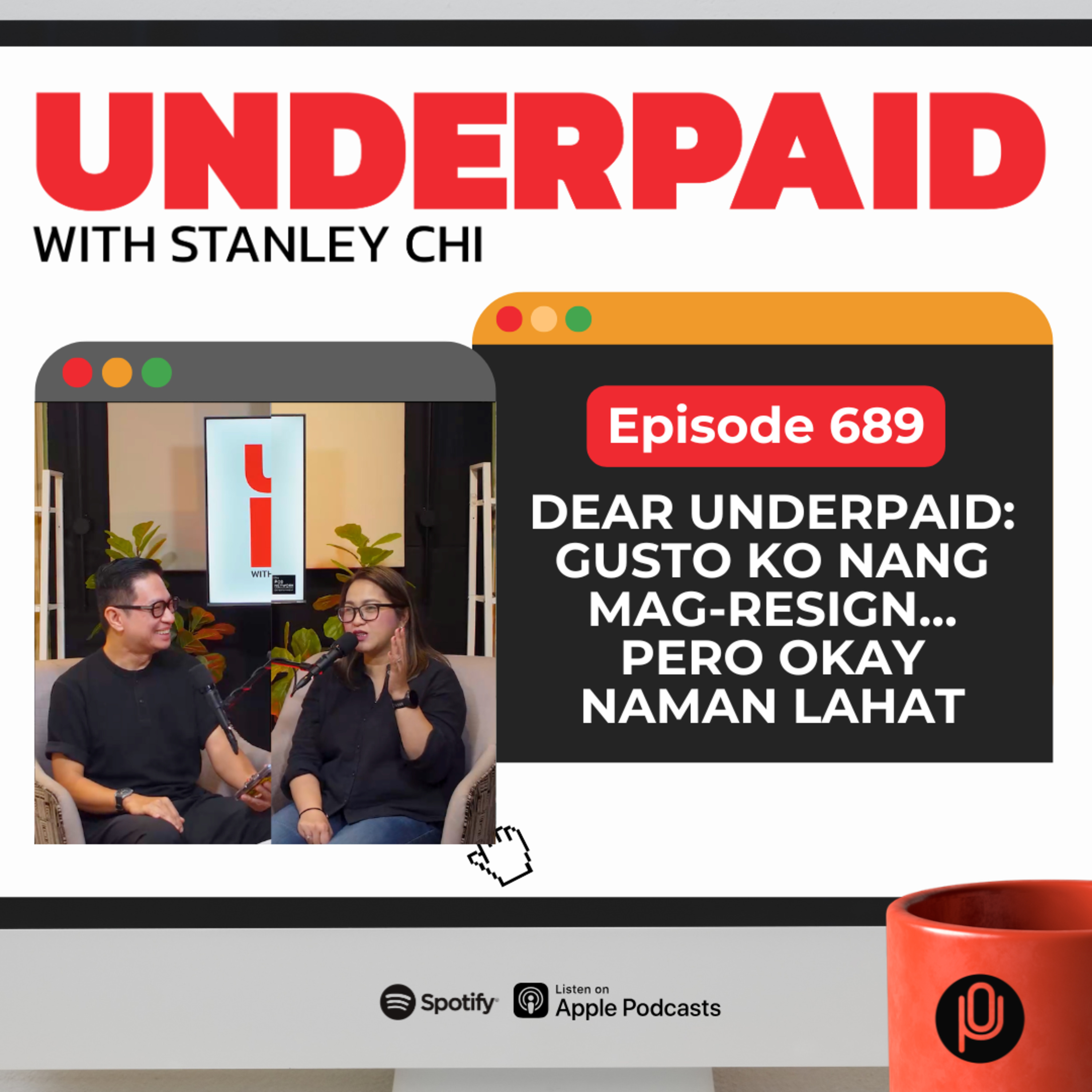 Episode 689: Dear Underpaid: Gusto Ko Nang Mag-Resign… Pero Okay Naman Lahat episode artwork
