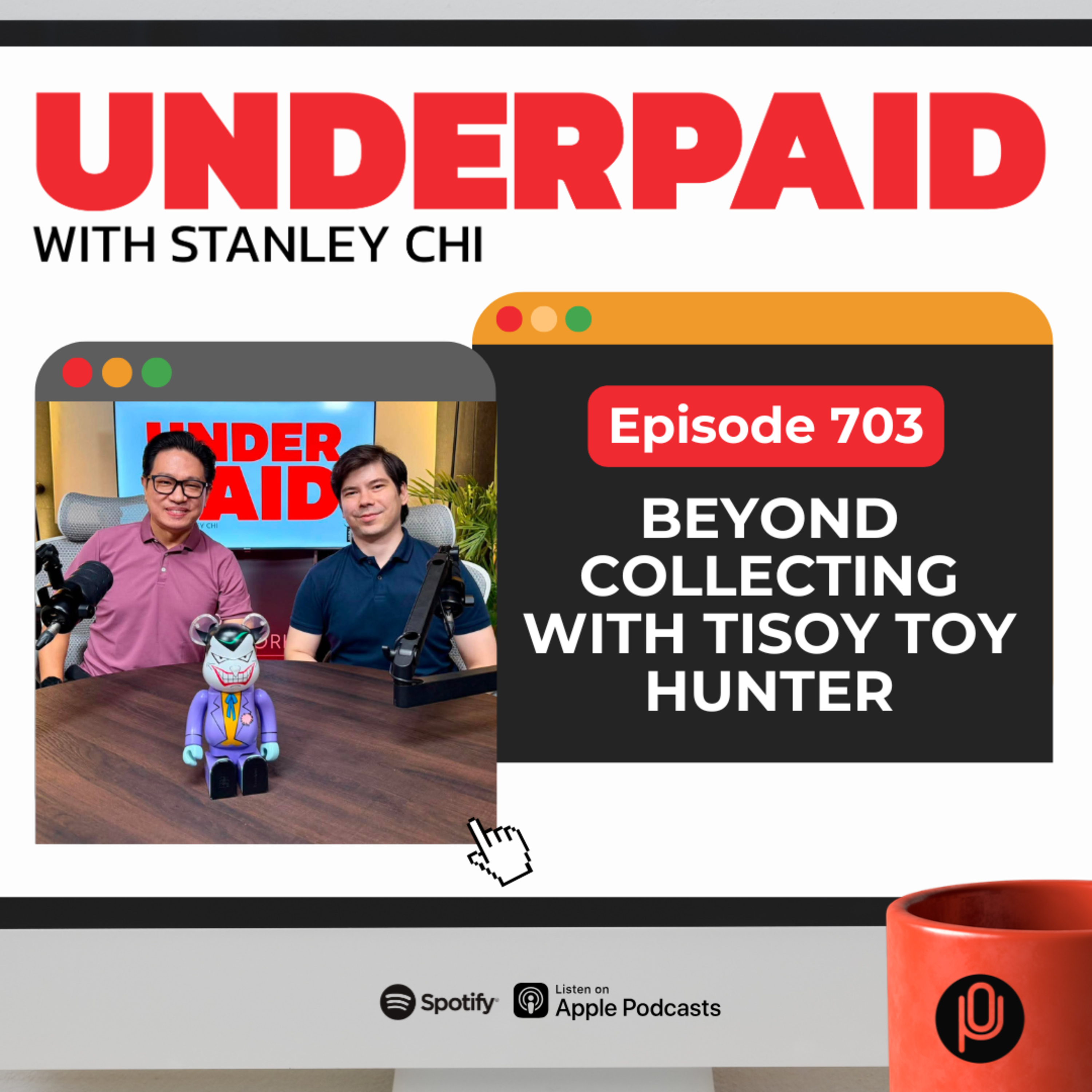 Episode 703: Beyond Collecting with Tisoy Toy Hunter episode artwork