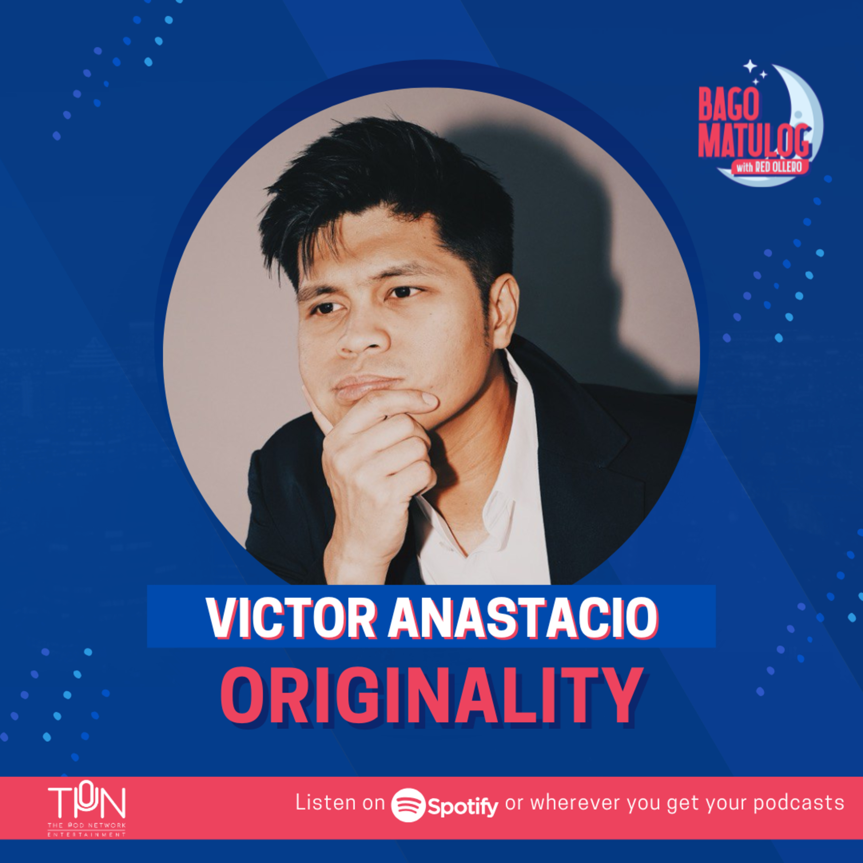 Originality with Victor Anastacio