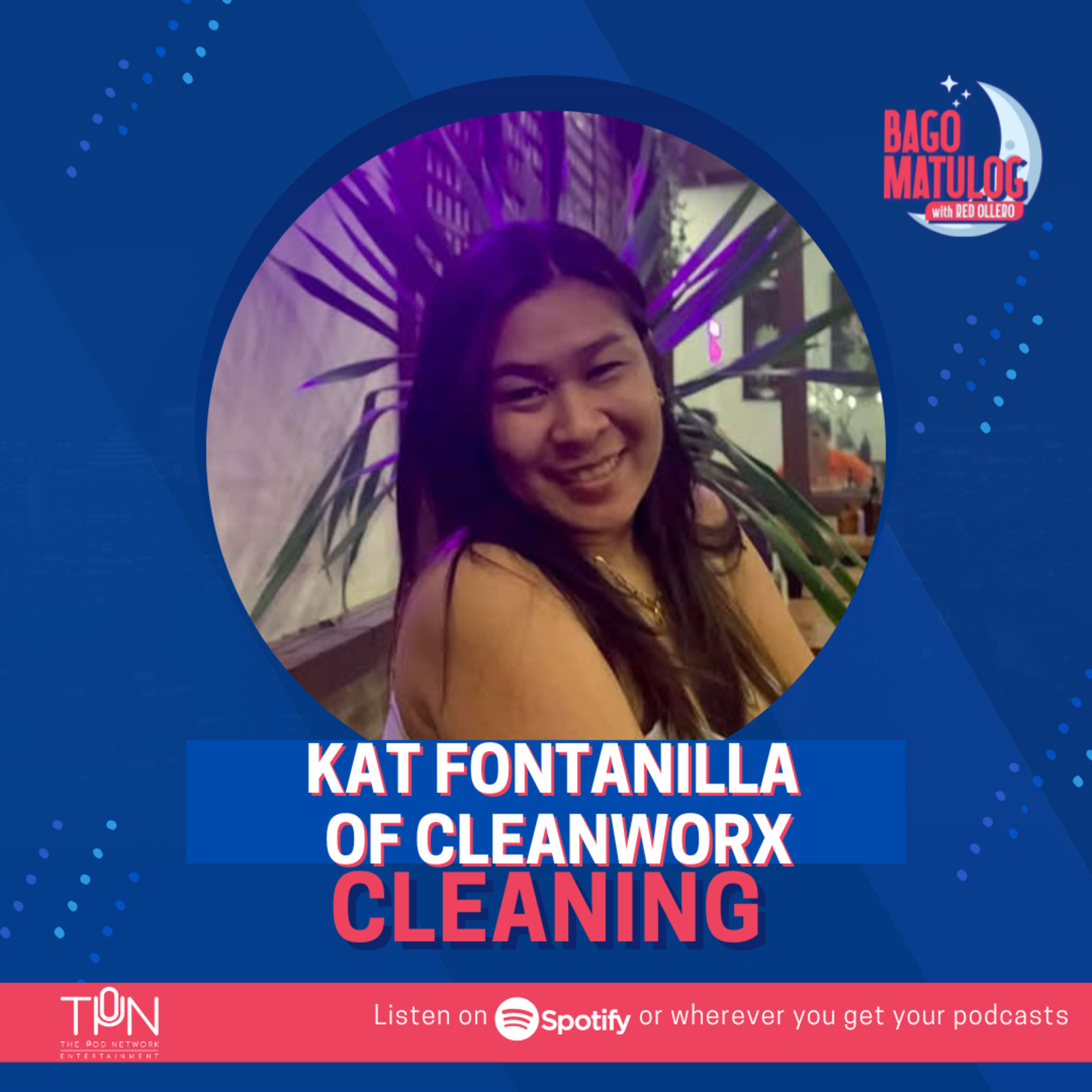 CLEANING with Kat Fontanilla of Cleanworx episode artwork