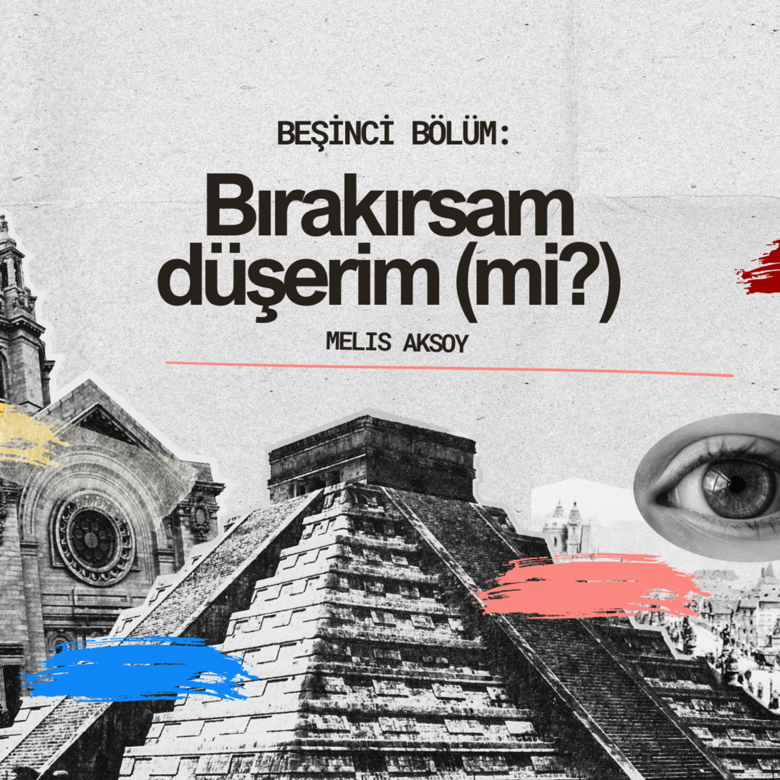 Bırakırsam düşerim (mi?) episode artwork