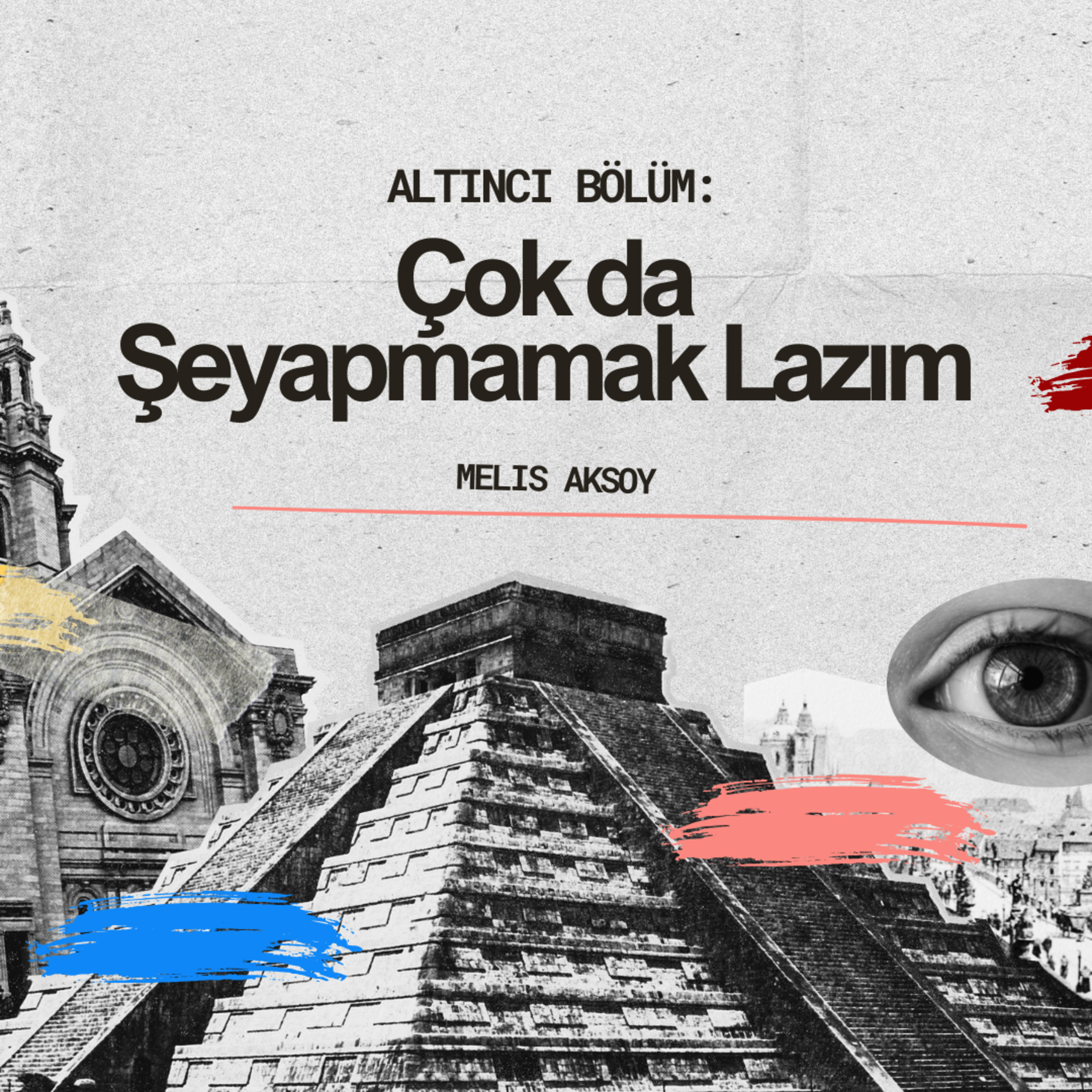 Çok da Şeyapmamak Lazım episode artwork