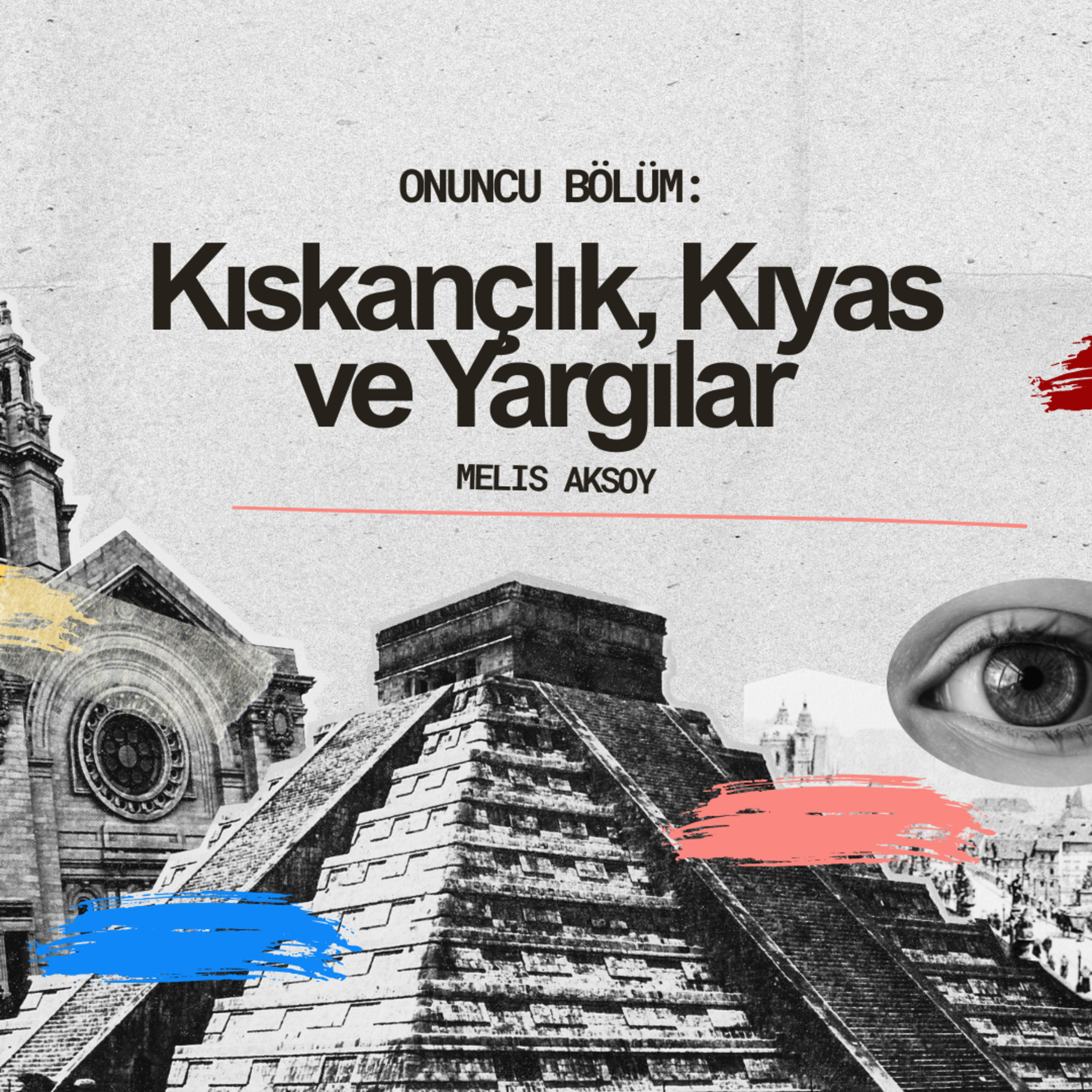 Kıskançlık, Kıyas ve Yargılar episode artwork