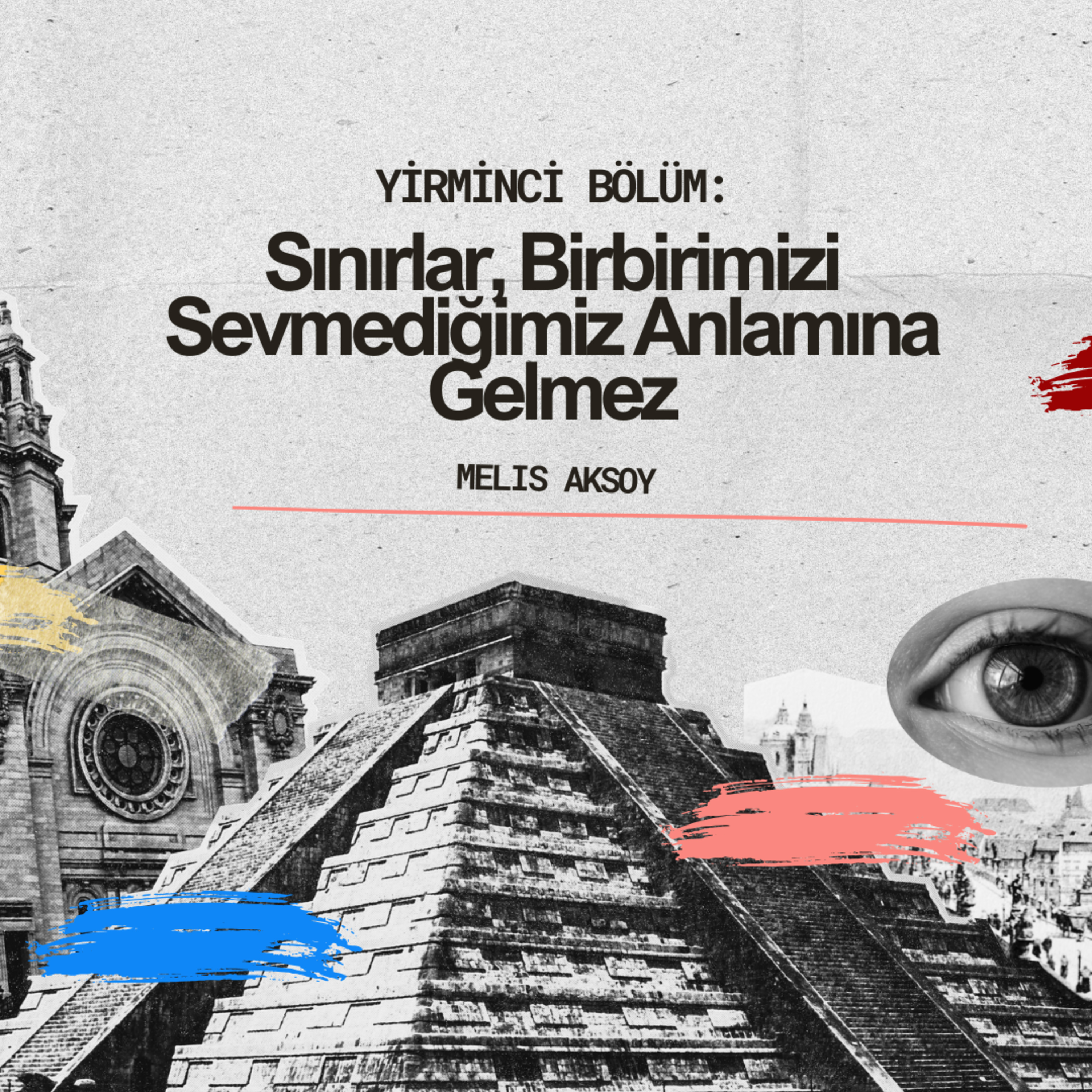 Sınırlar, Birbirimizi Sevmediğimiz Anlamına Gelmez episode artwork