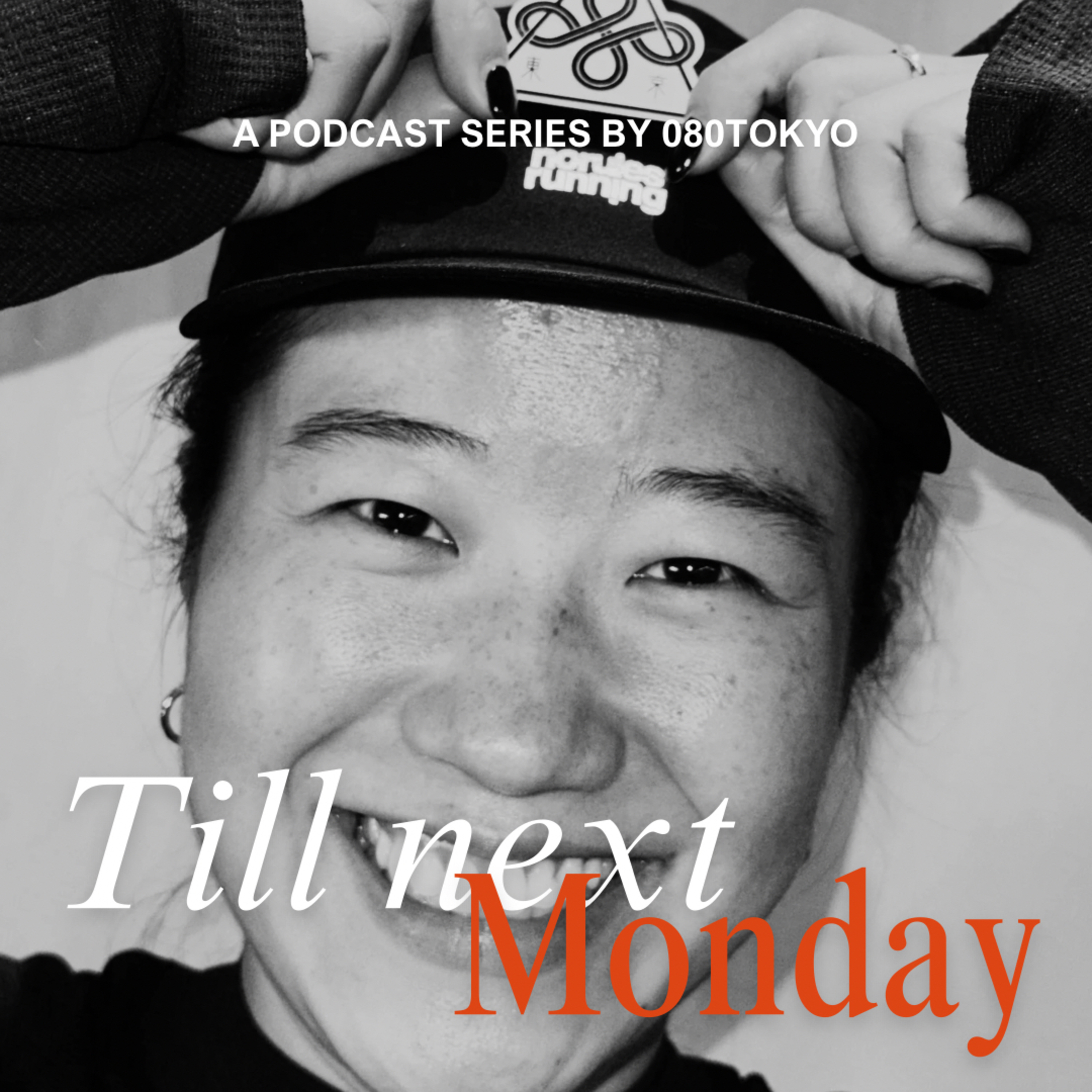 Till Next Monday by 080TOKYO