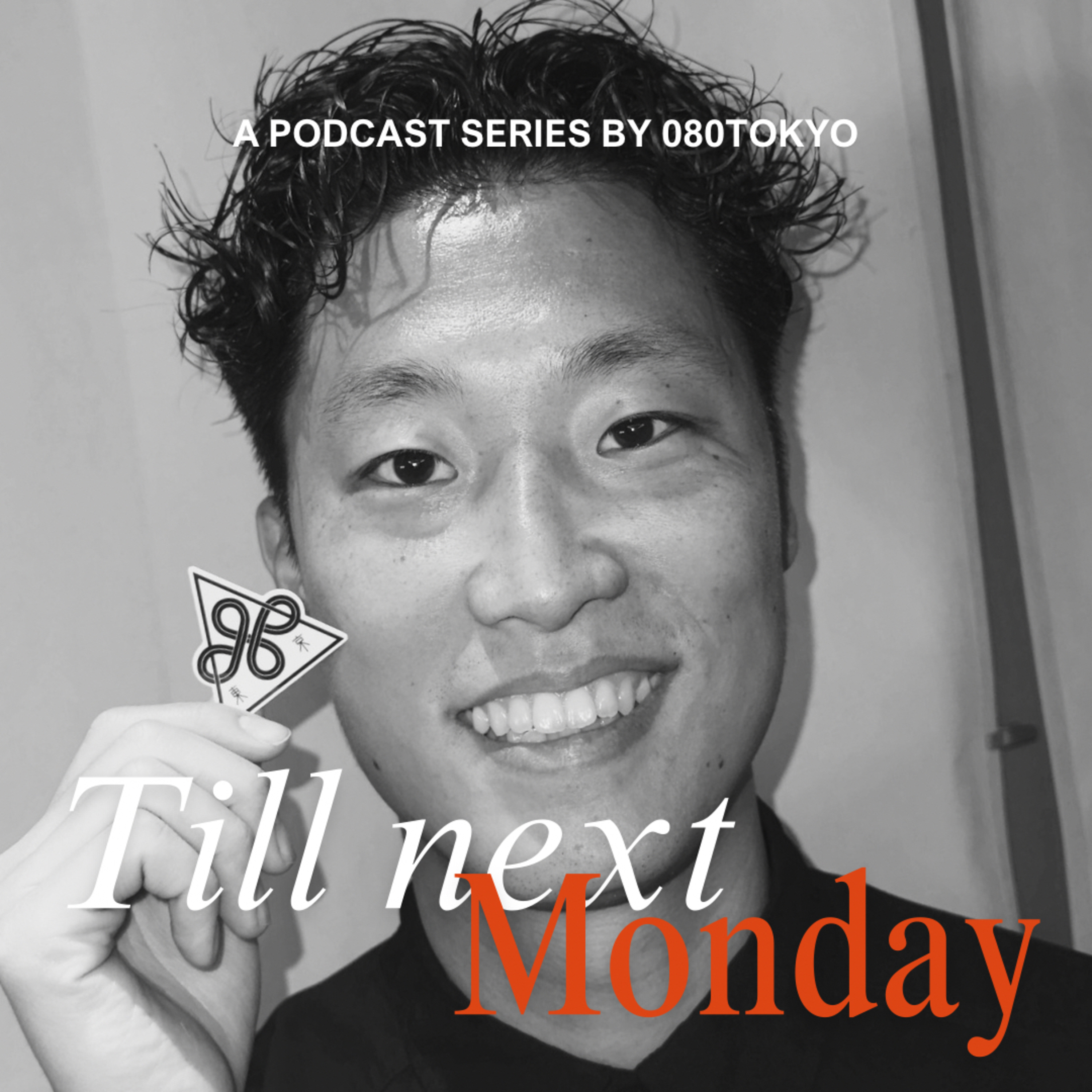 Till Next Monday by 080TOKYO