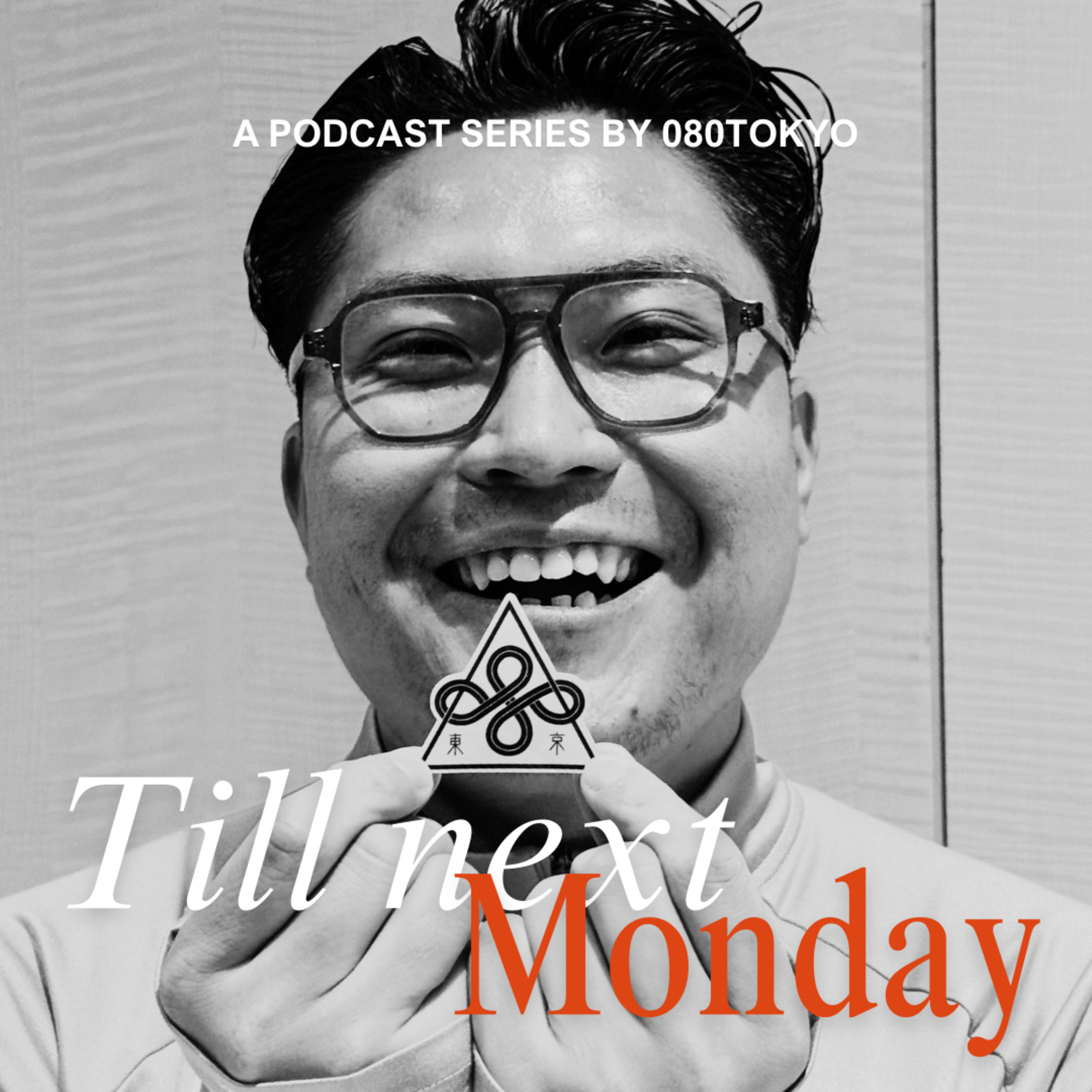 Till Next Monday by 080TOKYO