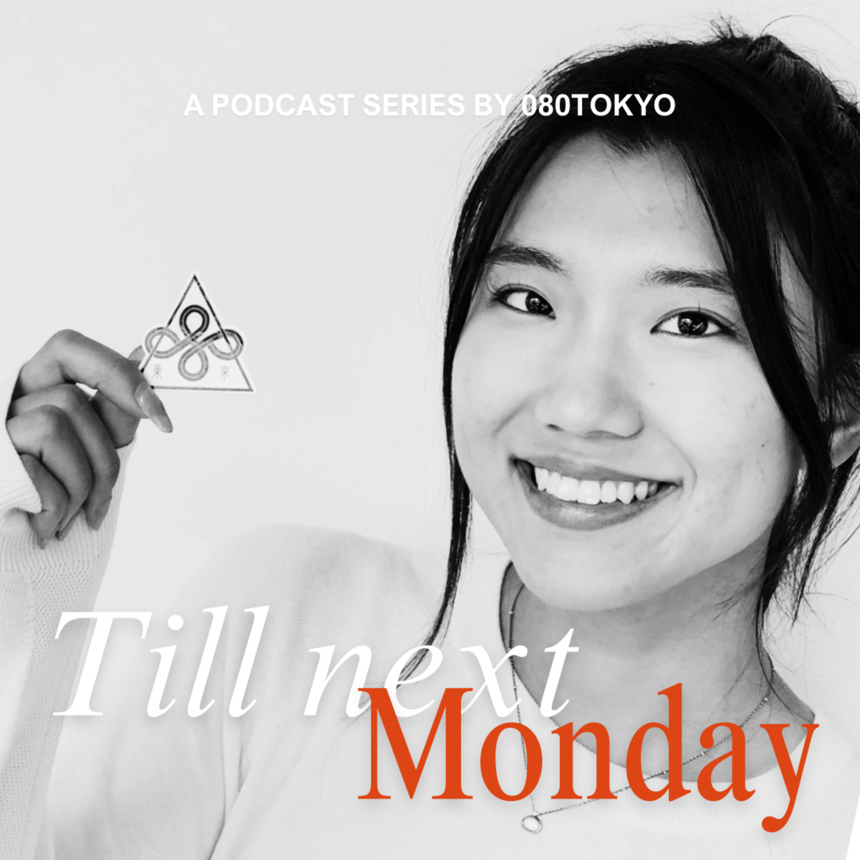 Till Next Monday by 080TOKYO