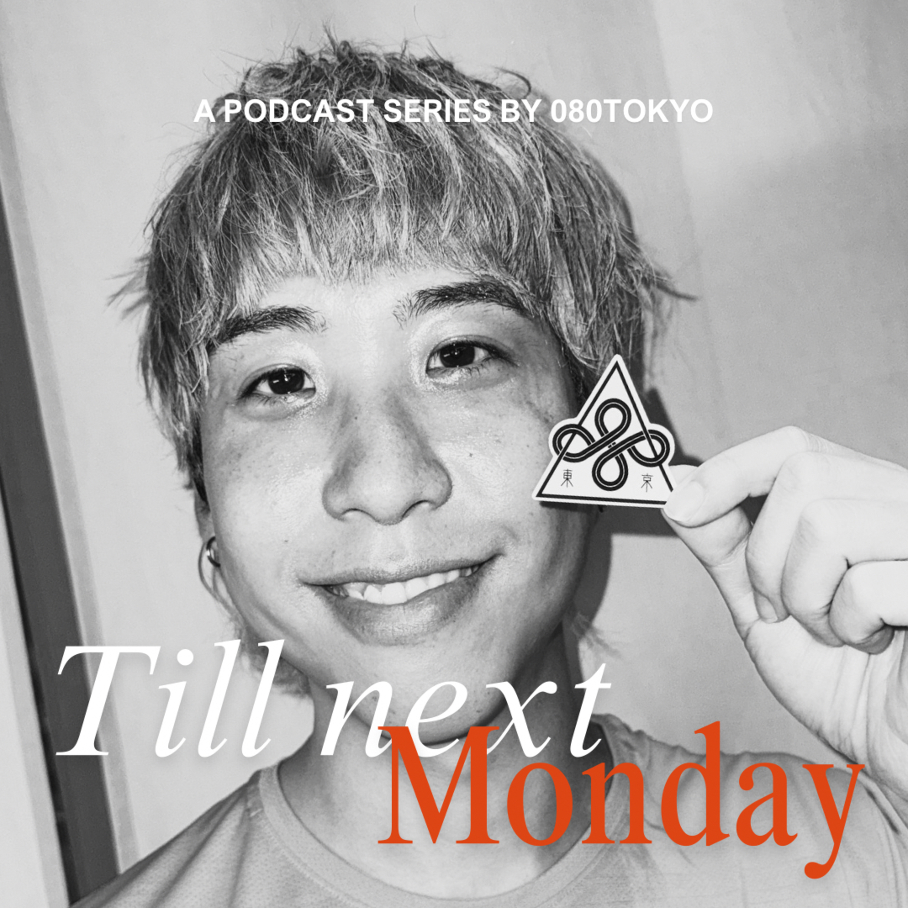 Till Next Monday by 080TOKYO