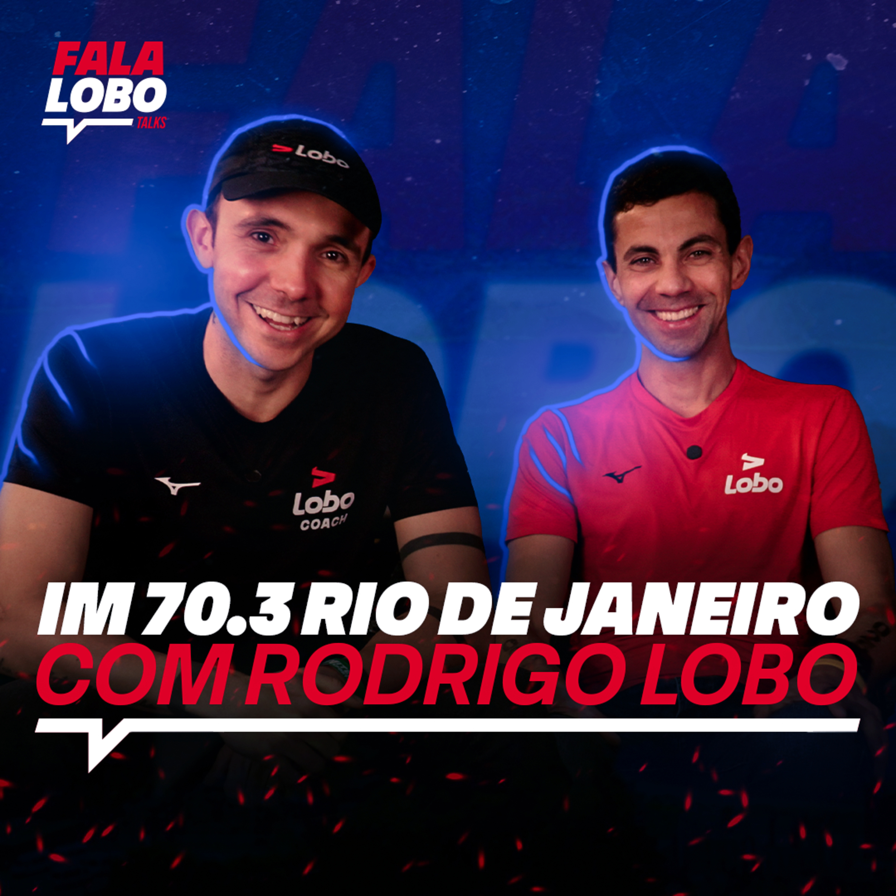 IRONMAN 70.3 Rio de Janeiro 2025 - LOBO TALKS #12 episode artwork
