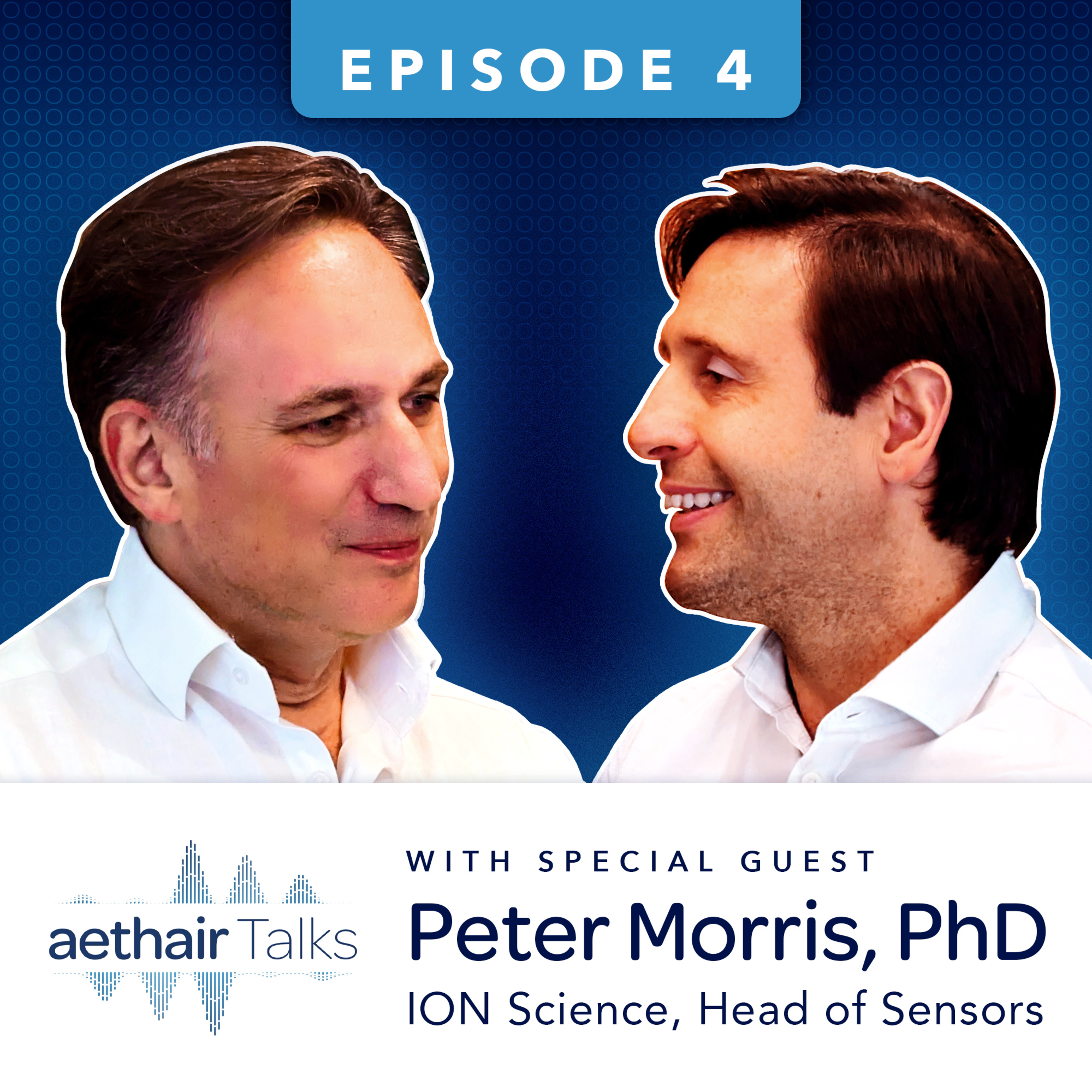 Aethair Talks: Peter Morris, PhD – ION Science