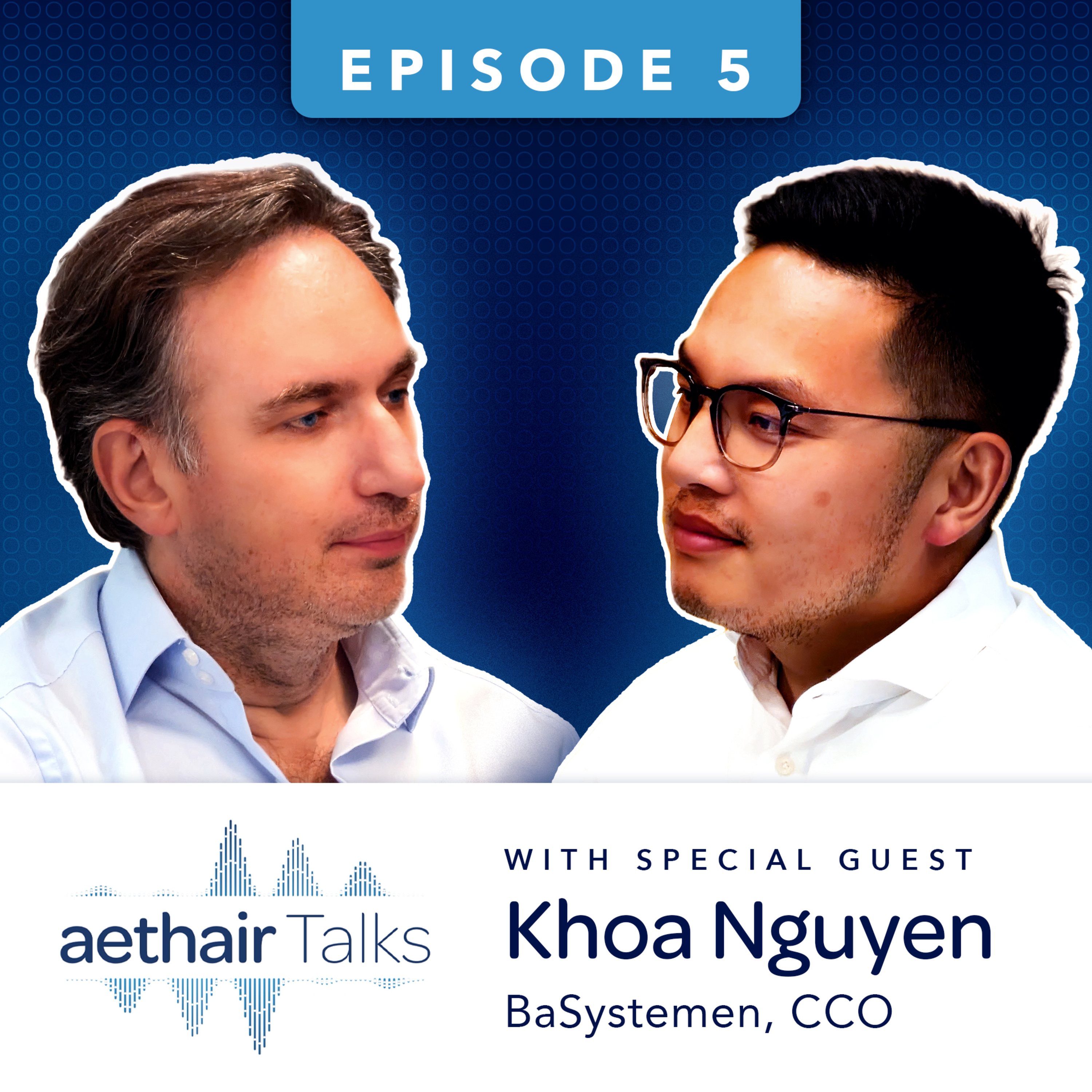 Aethair Talks: Khoa Nguyen – BaSystemen