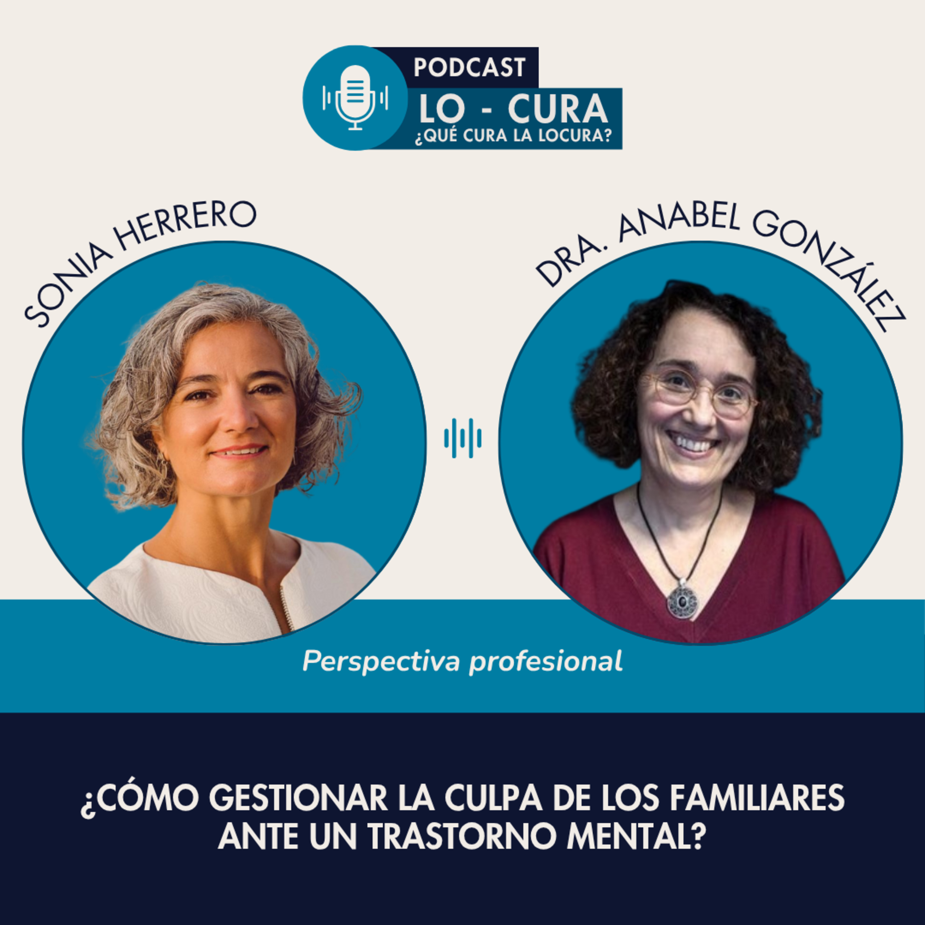Cómo gestionar la culpa de los familiares ante un trastorno mental episode artwork