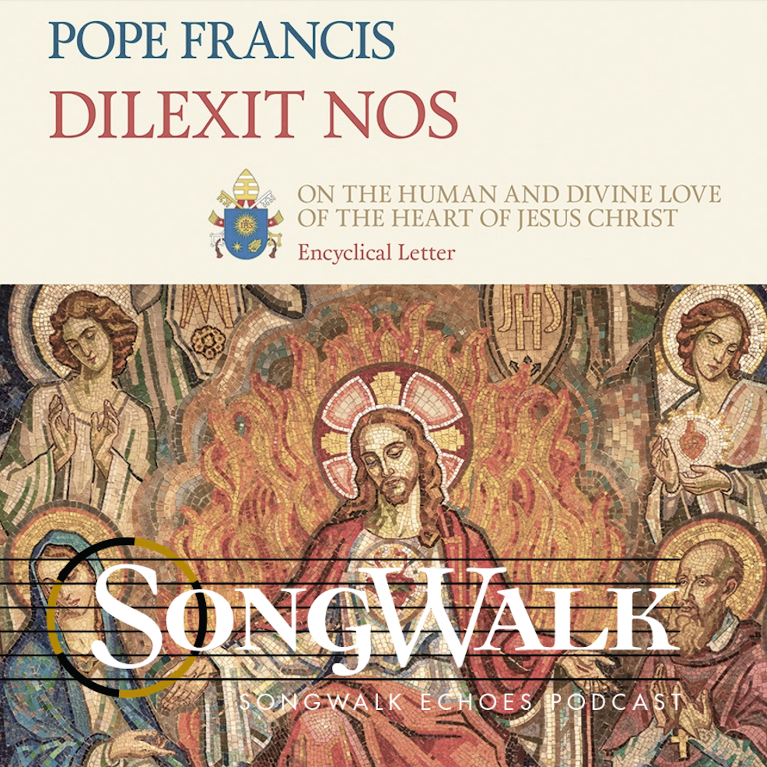 SongWalk Echoes Podcast: Dilexit Nos Ep. 6 episode artwork