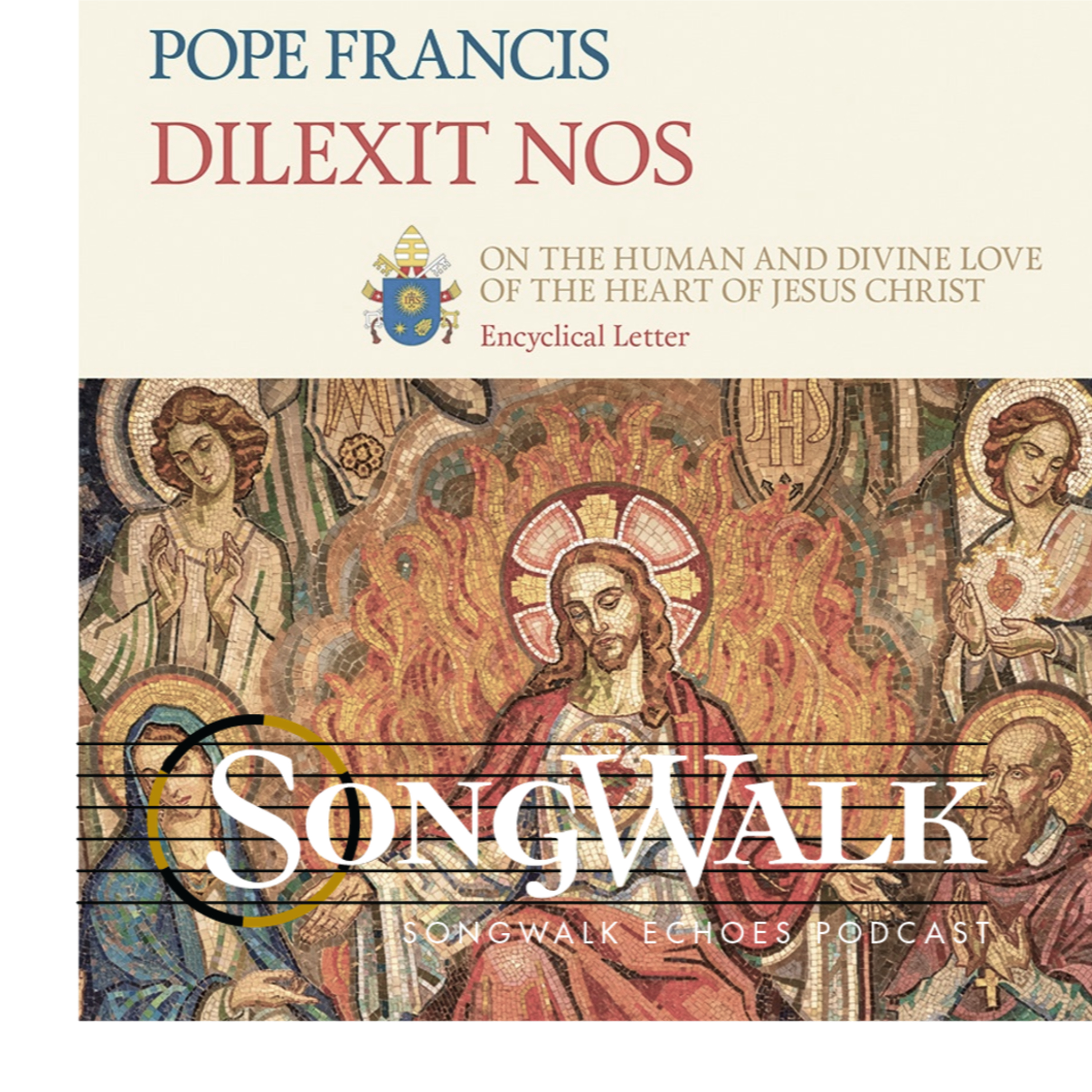 SongWalk Echoes Podcast: Dilexit Nos Ep. 8 episode artwork