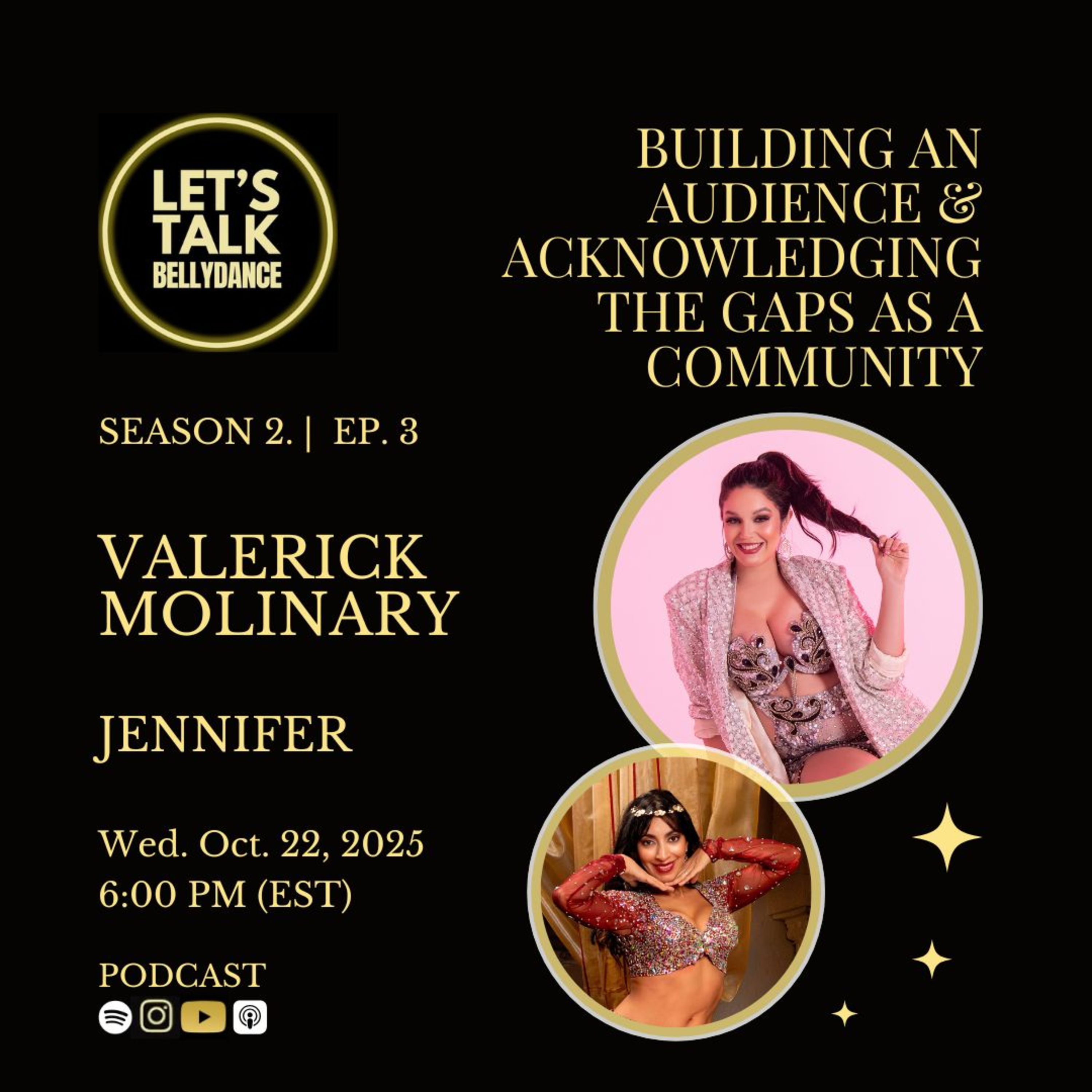 Let’s Talk: Bellydance (Season 2 Ep. 3) – Valerick Molinary Talks About Building An Audience