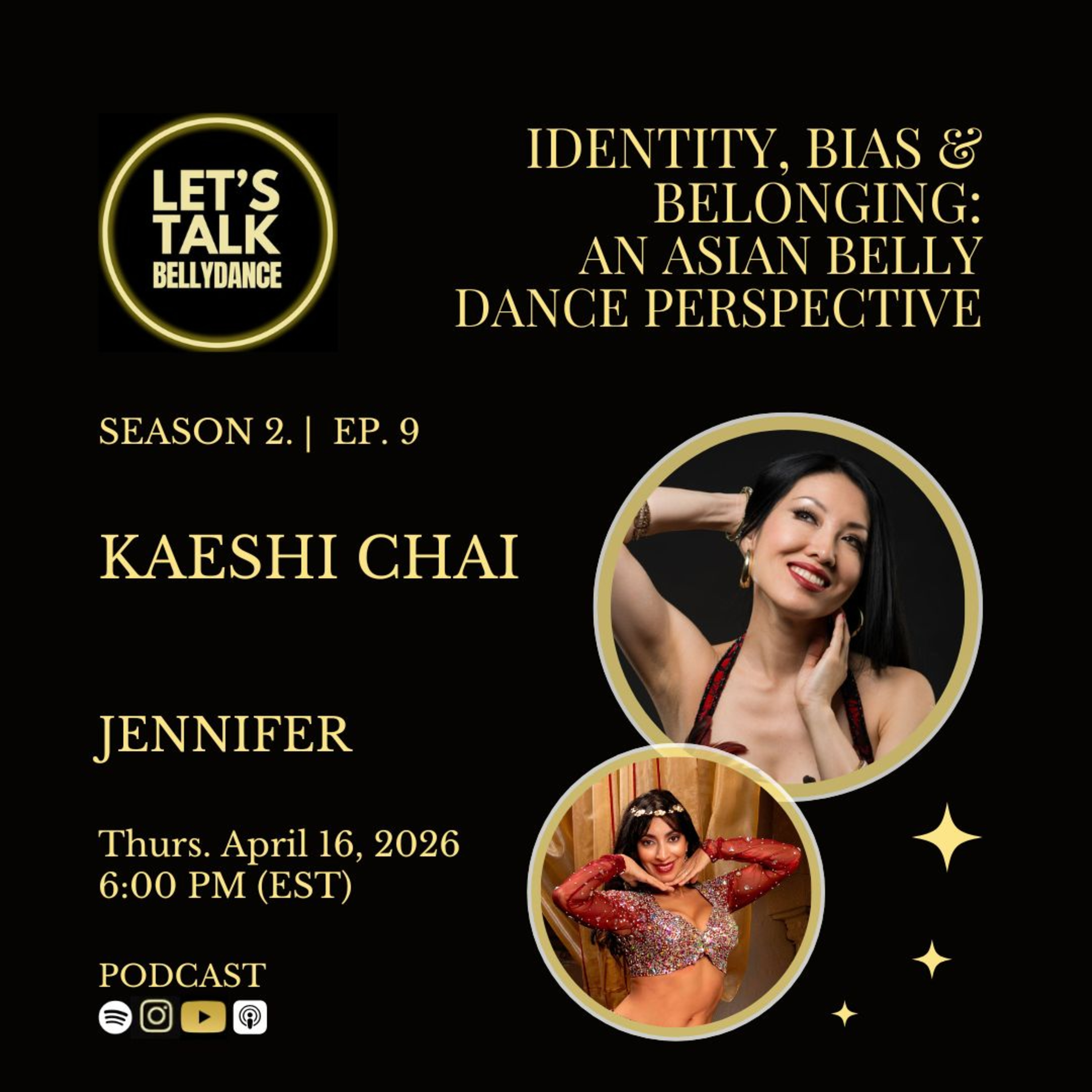 Let’s Talk Bellydance (Season 2 Ep. 9) With Kaeshi Chai About Identity, Bias, and Belonging
