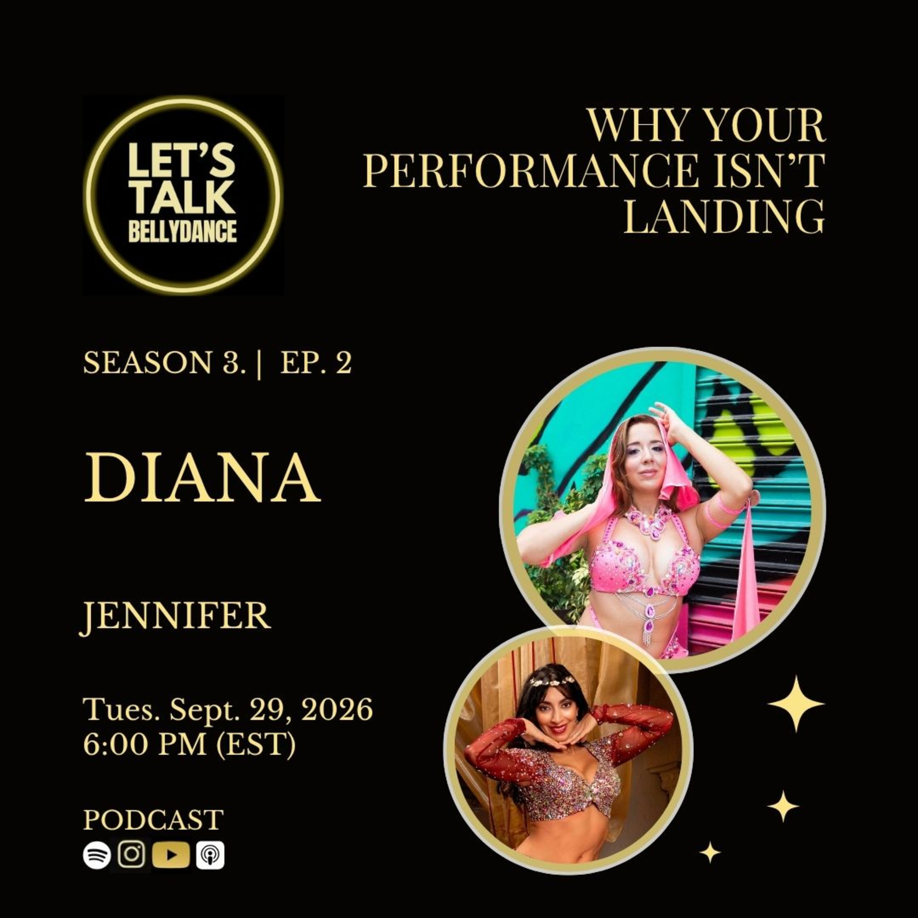 Let’s Talk Bellydance (szn 3 ep. 2) With Diana About Why Your Performance Isn’t Landing