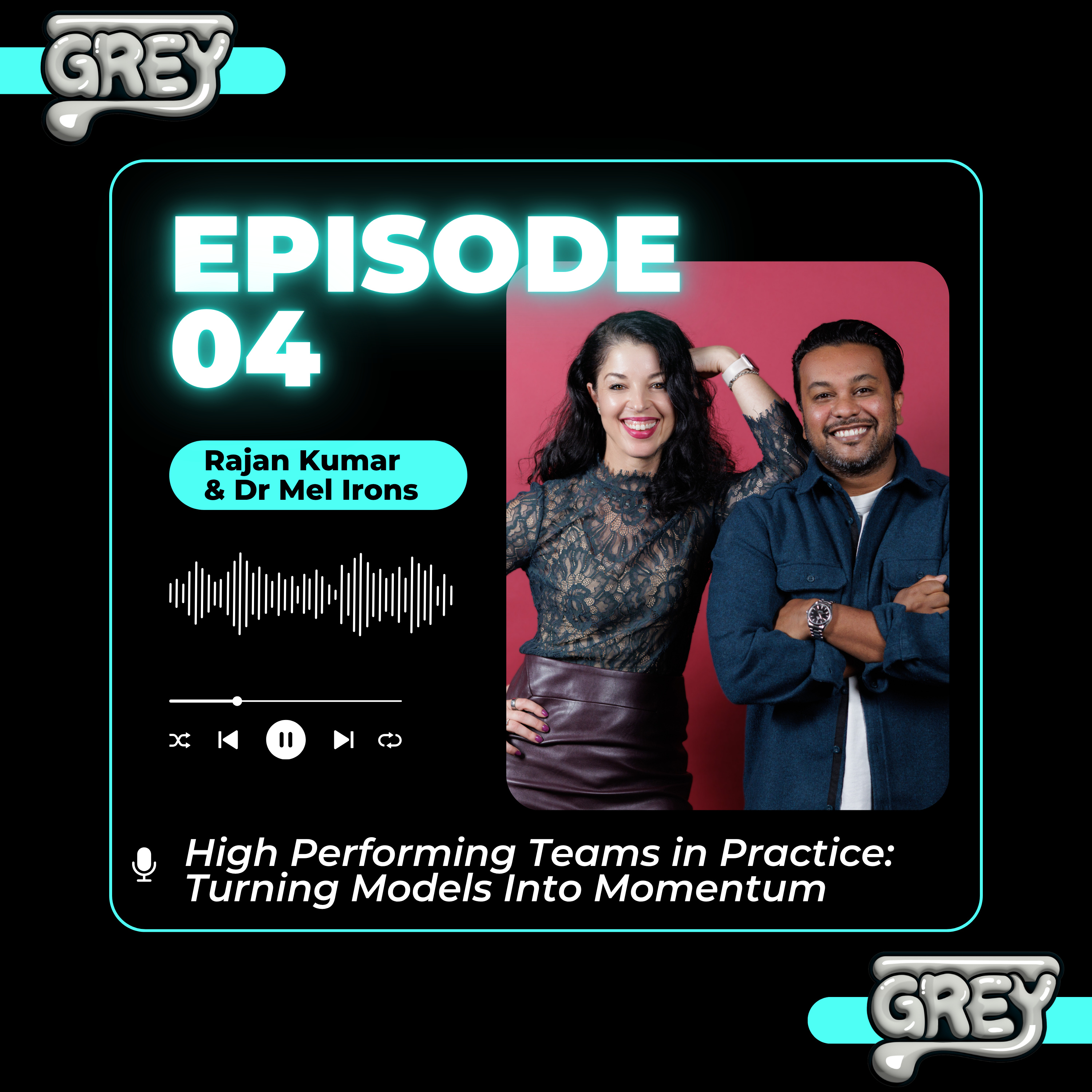 Episode 4: High Performing Teams in Practice - Turning Models into Momentum episode artwork