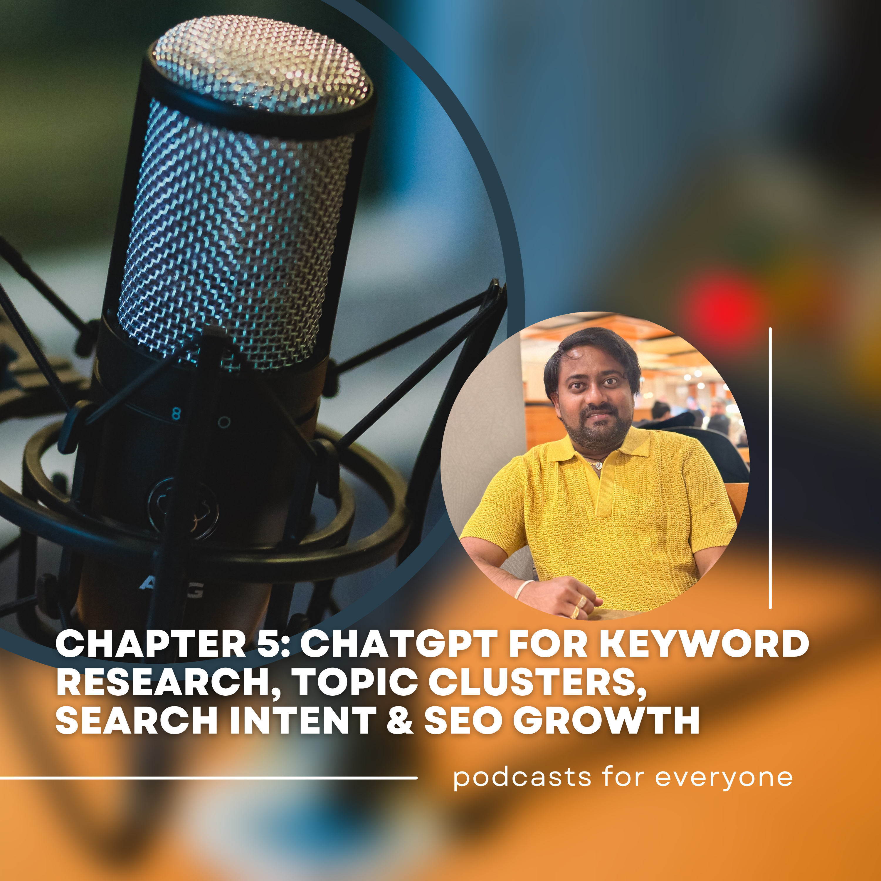Chapter 5: ChatGPT for Keyword Research: Topic Clusters, Search Intent & SEO Growth episode artwork