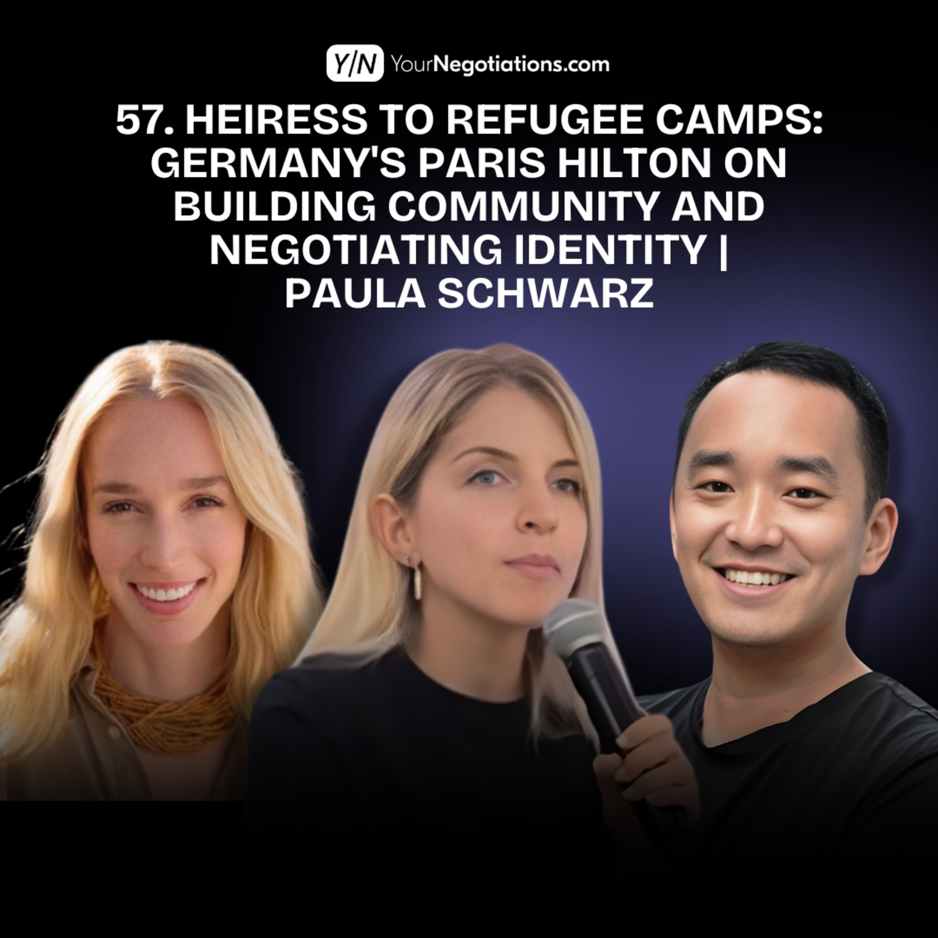 57. Heiress to refugee camps: Germany's Paris Hilton on building community & negotiating identity | Paula Schwarz episode artwork
